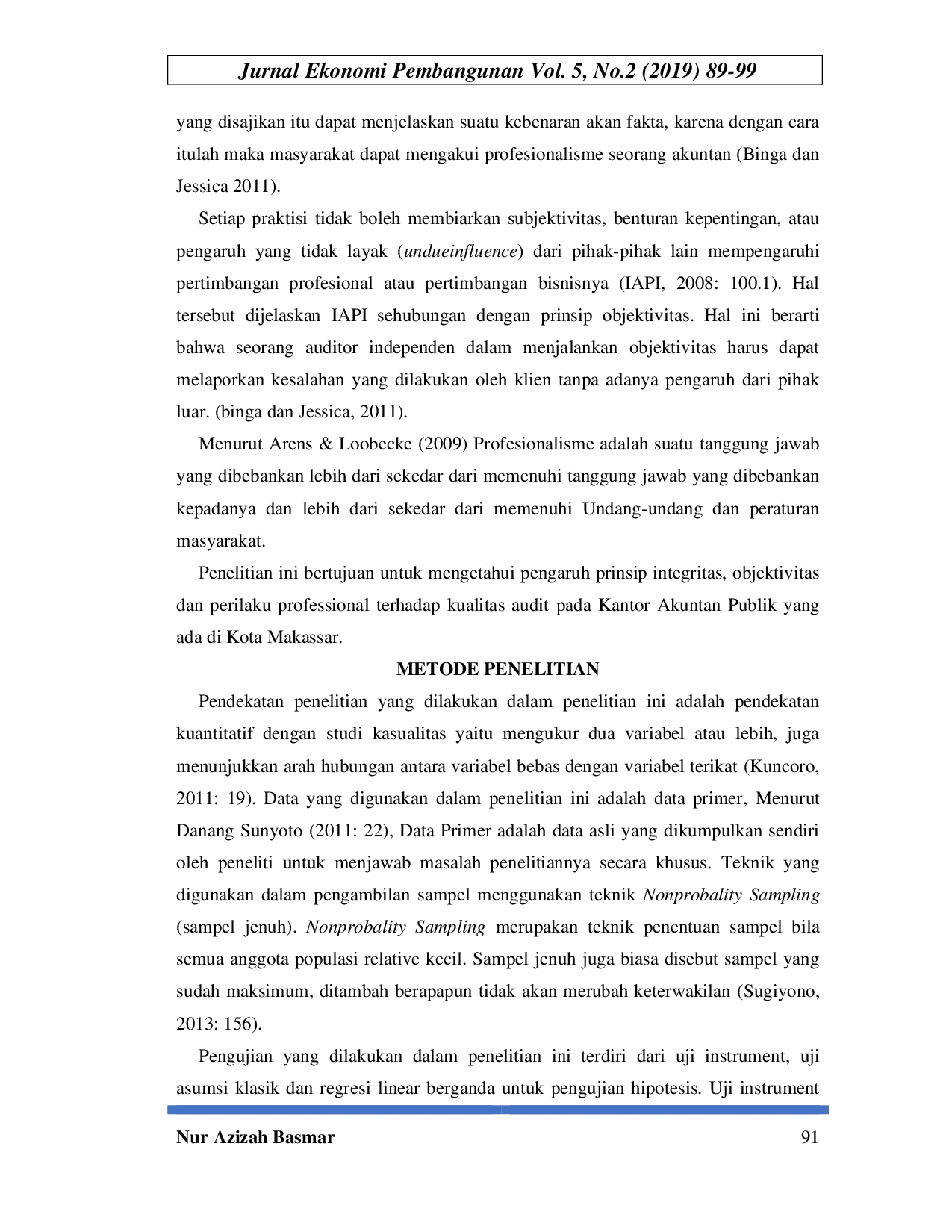 juris Pengaruh Prinsip Integritas Objektivitas Dan Perilaku Profesional Terhadap Kualitas Audit Pada Kap Kota Makassar