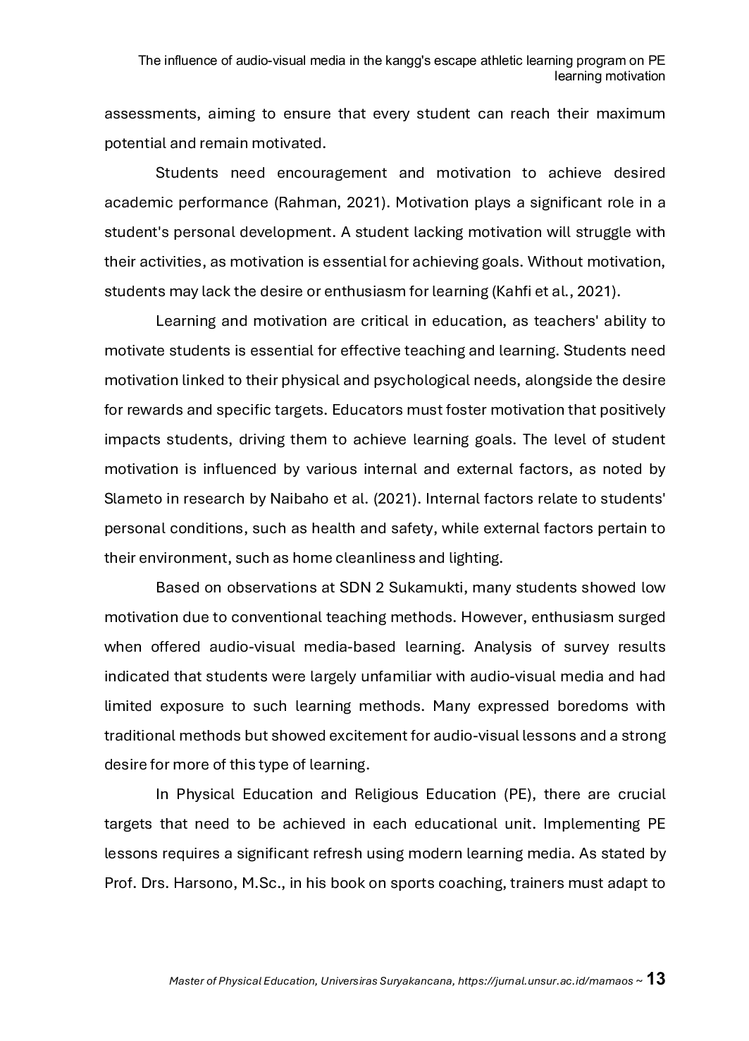 JURIS The influence of audio visual media in the kangg s escape athletic learning program on PE learning motivation