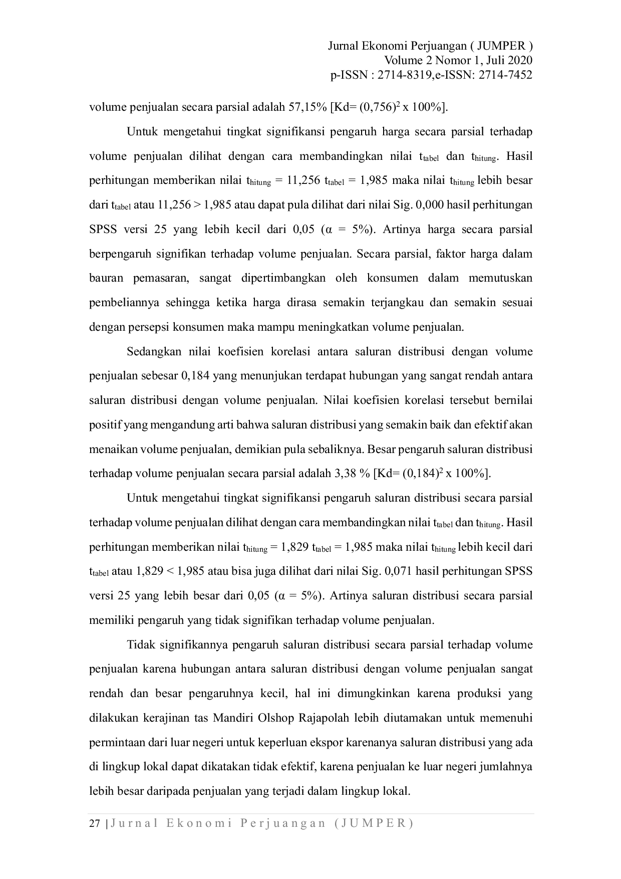 JURIS Analisis Volume Penjualan Berdasarkan Bauran Pemasaran Pada Home Industry Kerajinan Tas Mandiri Olshop Rajapolah