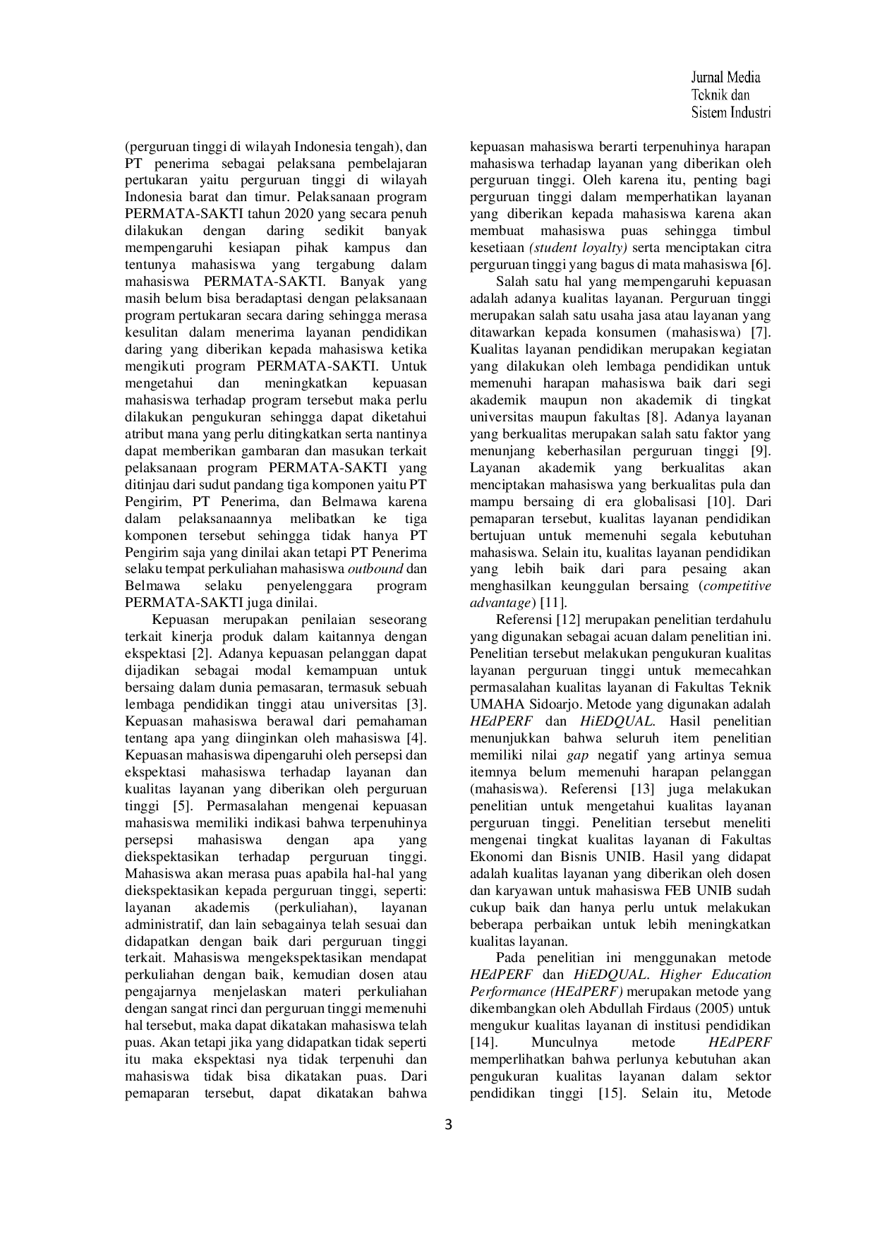 JURIS Analisis Tingkat Kepuasan Mahasiswa XYZ Terhadap Program PERMATA SAKTI Tahun 2020 dengan Metode HEdPERF dan HiEDQUAL