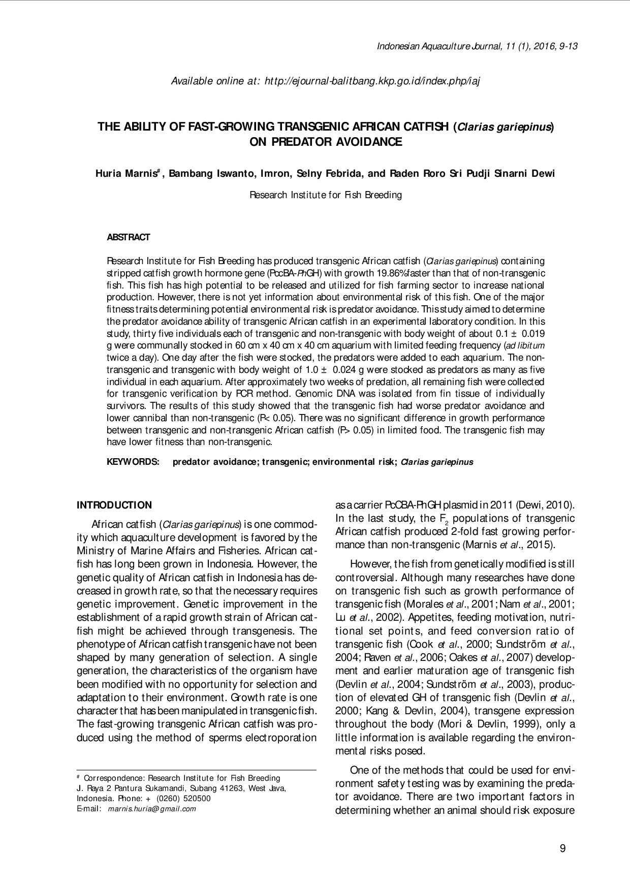 juris THE ABILITY OF FAST GROWING TRANSGENIC AFRICAN CATFISH Clarias gariepinus ON PREDATOR AVOIDANCE