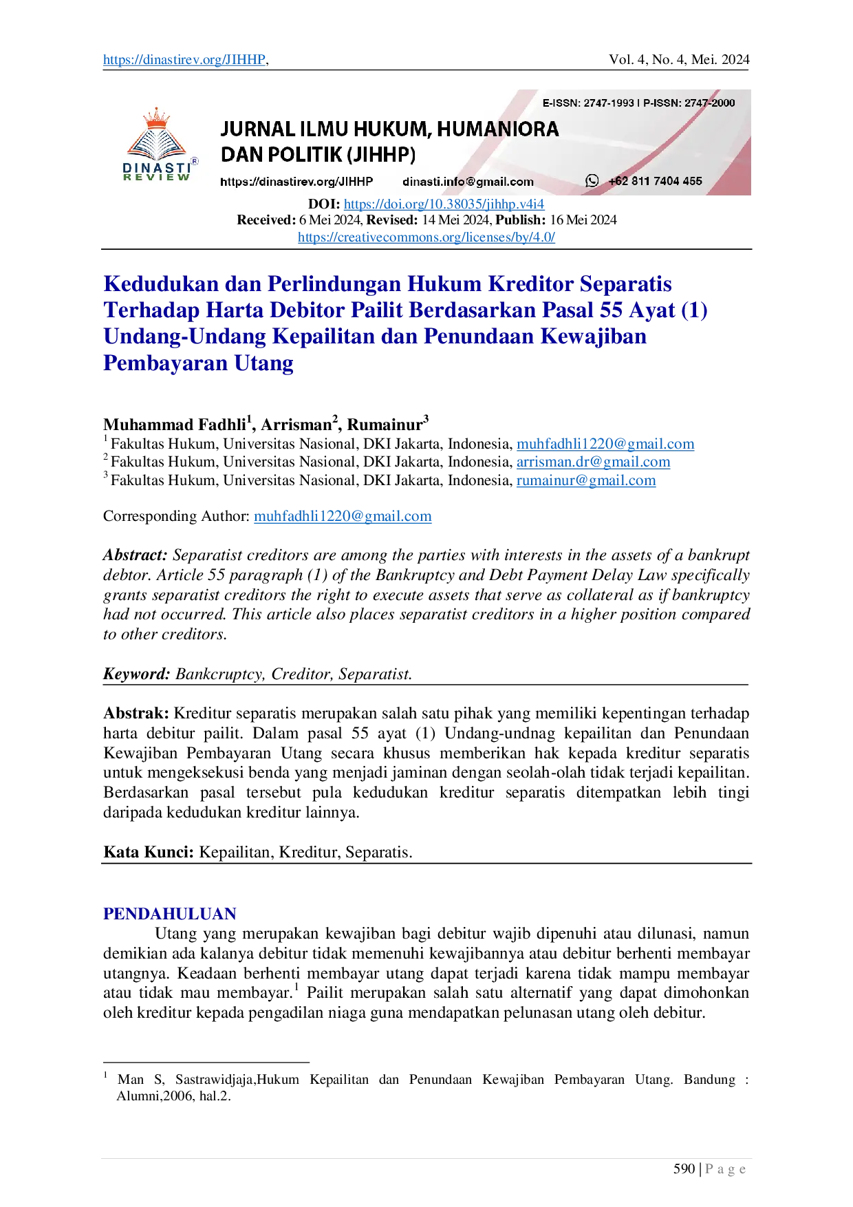 JURIS Kedudukan dan Perlindungan Hukum Kreditor Separatis Terhadap Harta Debitor Pailit Berdasarkan Pasal 55 Ayat 1 Undang Undang Kepailitan dan Penundaan Kewajiban Pembayaran Utang