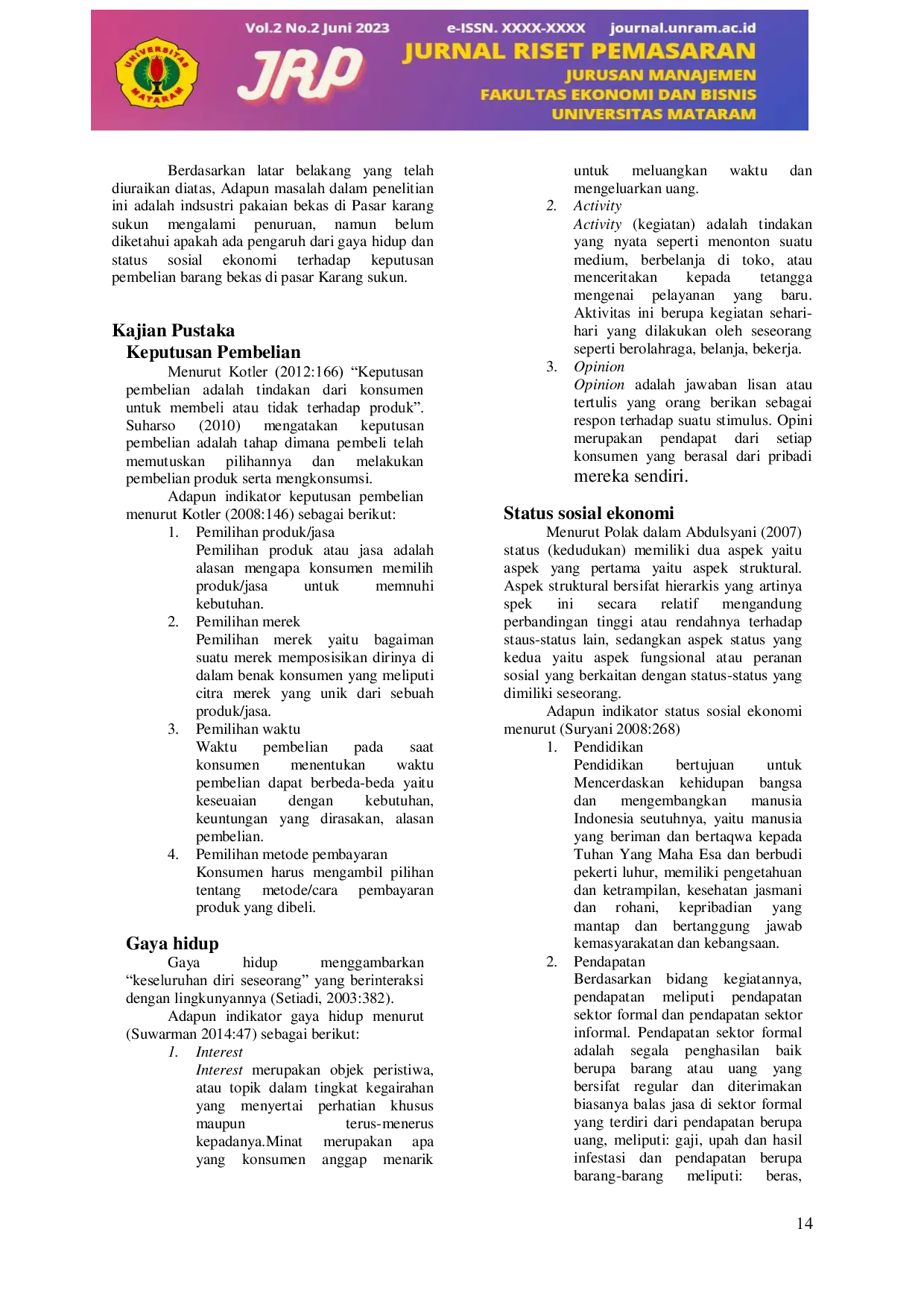 JURIS PENGARUH GAYA HIDUP DAN STATUS SOSIAL EKONOMI TERHADAP KEPUTUSAN PEMBELIAN BARANG BEKAS di PASAR KARANG SUKUN PENGARUH GAYA HIDUP DAN STATUS SOSIAL EKONOMI TERHADAP KEPUTUSAN PEMBELIAN BARANG BEKAS