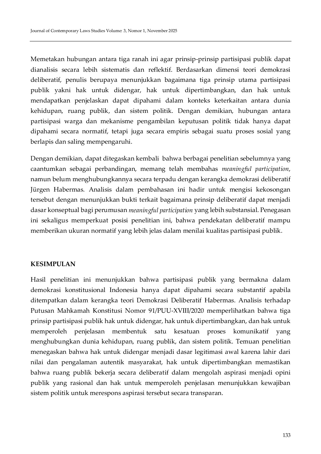 JURIS Mengonseptualisasi Prinsip Meaningful Participation Melalui Kerangka Demokrasi Deliberatif J rgen Habermas Analisis terhadap Putusan MK No 91 Puu Xviii 2020