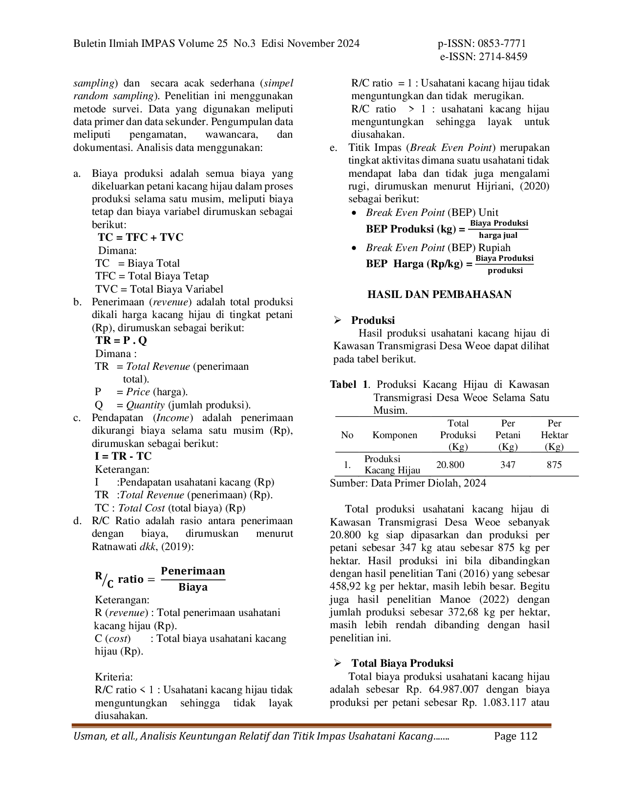 JURIS Analisis Keuntungan Relatif Dan Titik Impas Usahatani Kacang Hijau Di Kawasan Transmigrasi Desa Weoe Kecamatan Wewiku Kabupaten Malaka