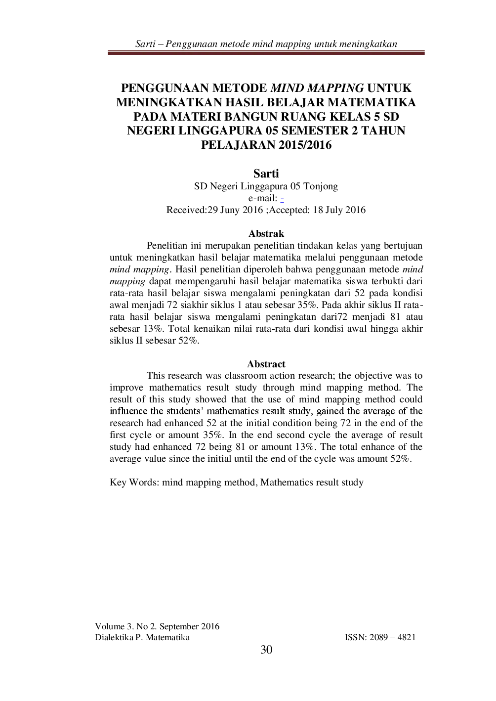 juris PENGGUNAAN METODE MIND MAPPING UNTUK MENINGKATKAN HASIL BELAJAR MATEMATIKA PADA MATERI BANGUN RUANG KELAS 5 SD NEGERI LINGGAPURA 05 SEMESTER 2 TAHUN PELAJARAN 2015 2016 Array