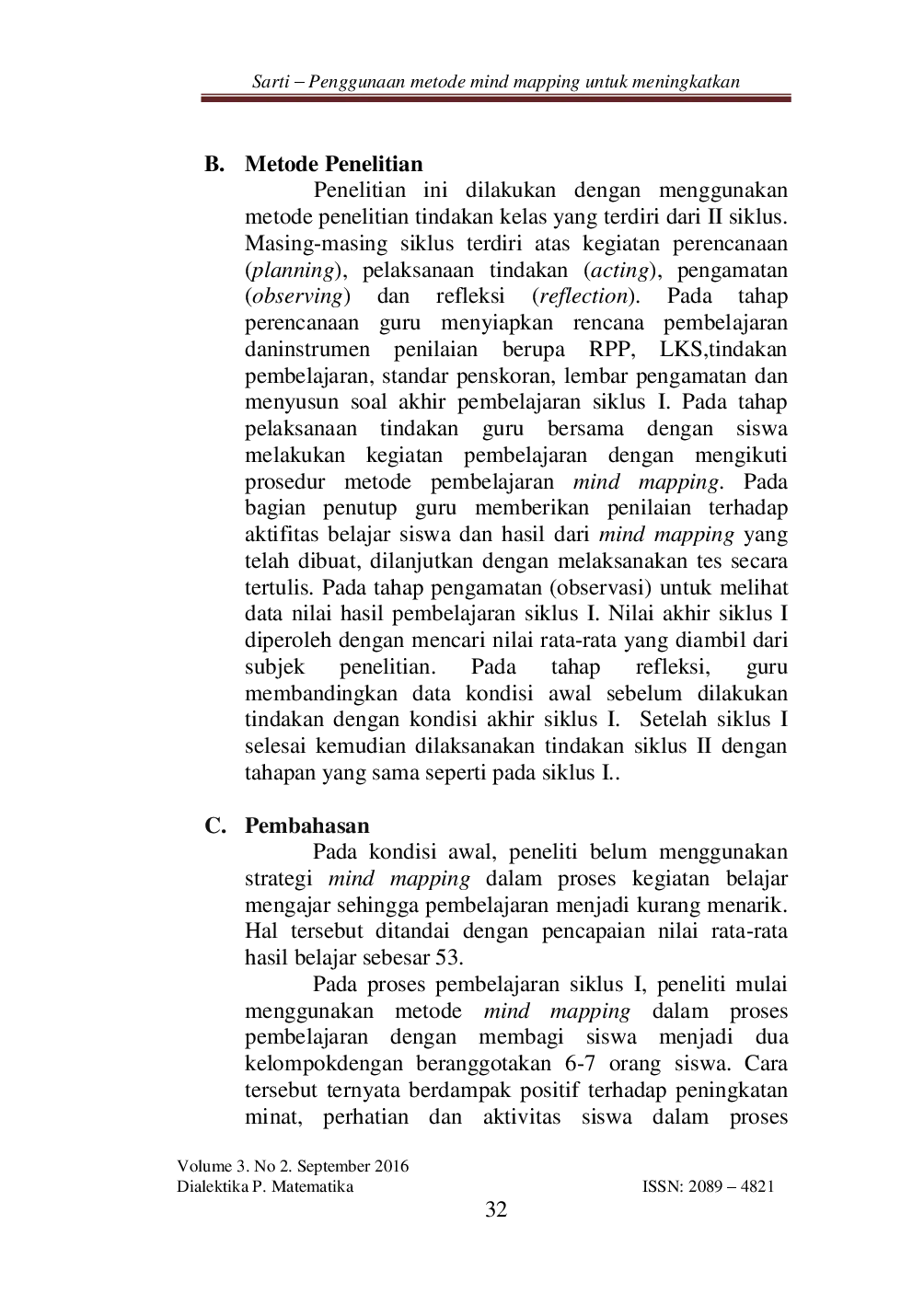 juris PENGGUNAAN METODE MIND MAPPING UNTUK MENINGKATKAN HASIL BELAJAR MATEMATIKA PADA MATERI BANGUN RUANG KELAS 5 SD NEGERI LINGGAPURA 05 SEMESTER 2 TAHUN PELAJARAN 2015 2016 Array