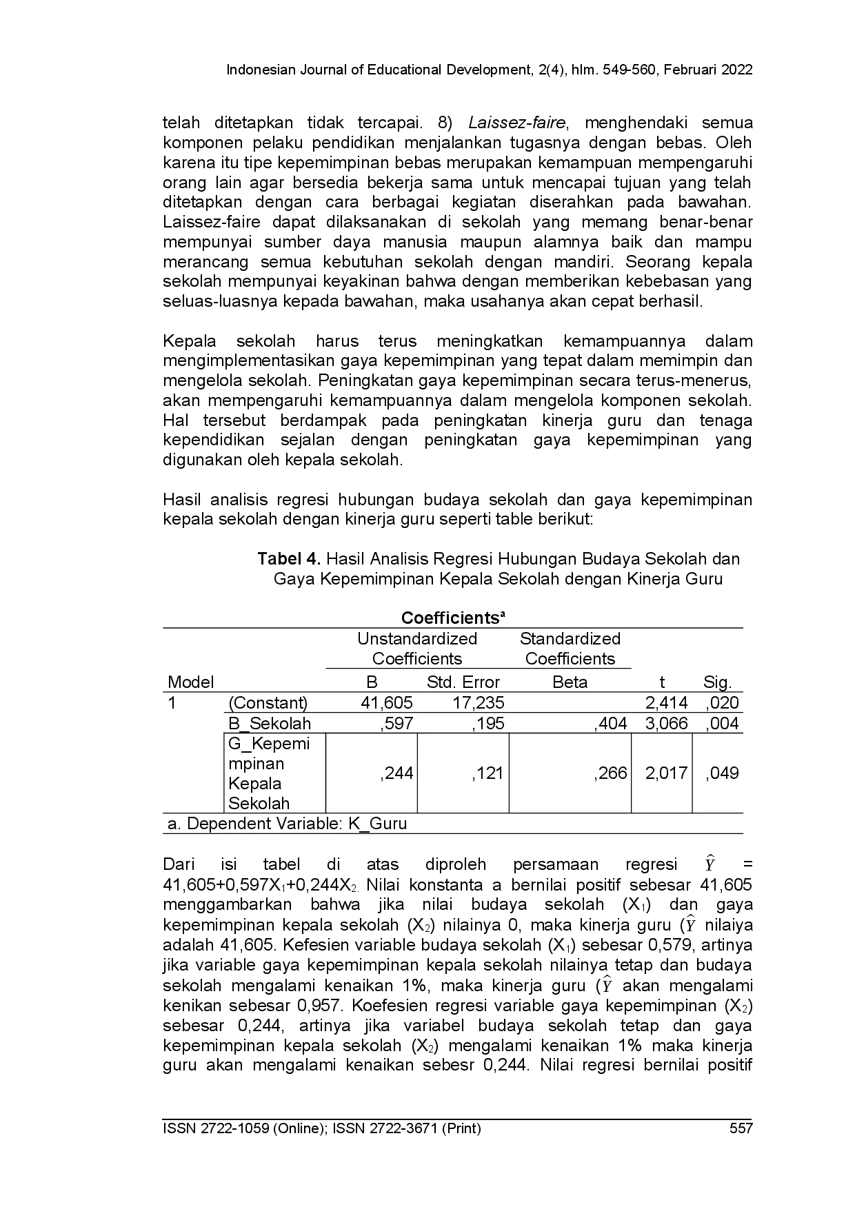 juris Hubungan budaya sekolah dan gaya kepemimpinan kepala sekolah dengan kinerja guru sekolah dasar