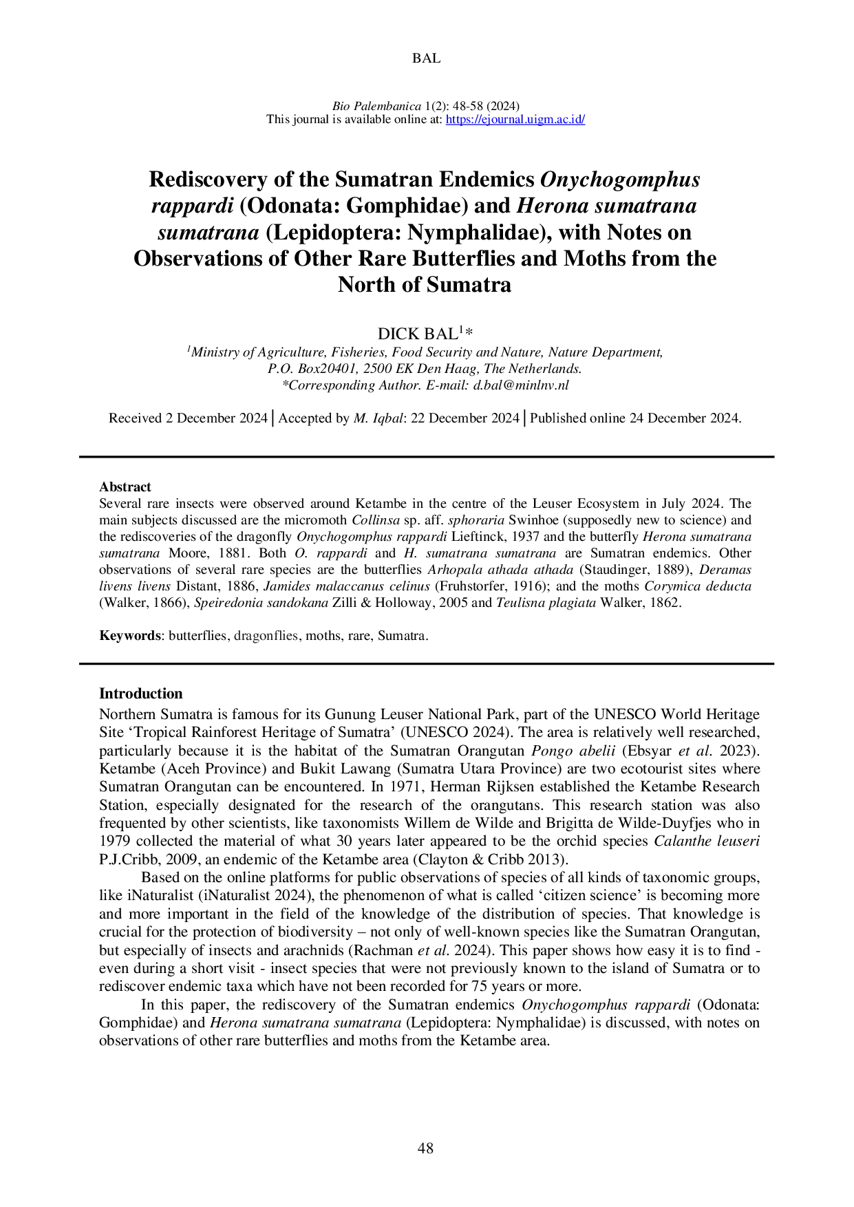 JURIS Rediscovery of the Sumatran Endemics Onychogomphus rappardi Odonata Gomphidae and Herona sumatrana sumatrana Lepidoptera Nymphalidae with Notes on Observations of Other Rare Butterflies and Mot