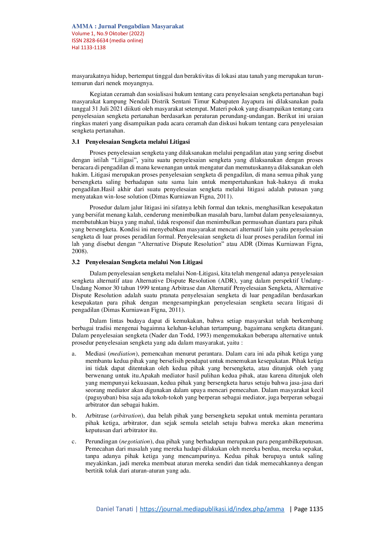 JURIS Penerapan IPTEKS Tentang Penyelesaian Sengketa Batas Tanah Ulayat Melalui Jalur Litigasi Dan Non Litigasi Pada Masyarakat Hukum Adat Di Kampung Nendali