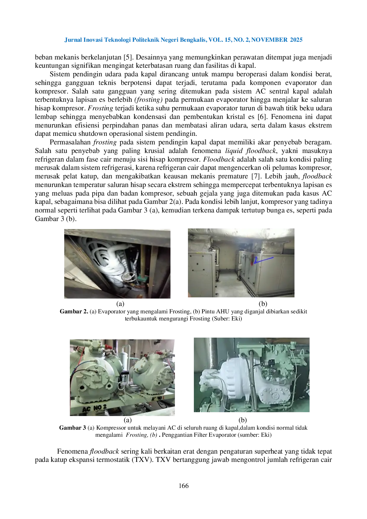 JURIS Analisis Fenomena Pembekuan Evaporator Dan Kompresor Pada Sistem AC Sentral Kapal Dengan Kompresor Semihermetik Carlyle 06EA599 Dan Refrigeran R 407C