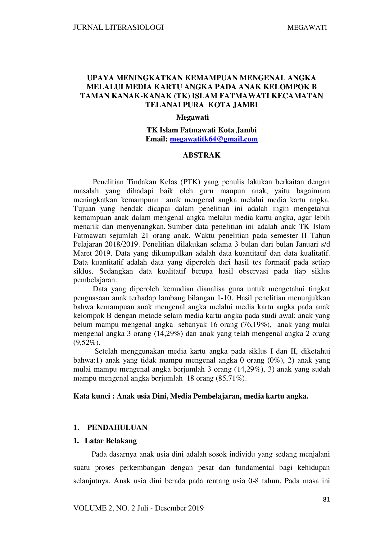 juris Upaya Meningkatkan Kemampuan Mengenal Angka Melalui Media Kartu Angka Pada Anak Kelompok B Taman Kanak Kanak Islam Fatmawati Kecamatan Telanaipura Kota Jambi