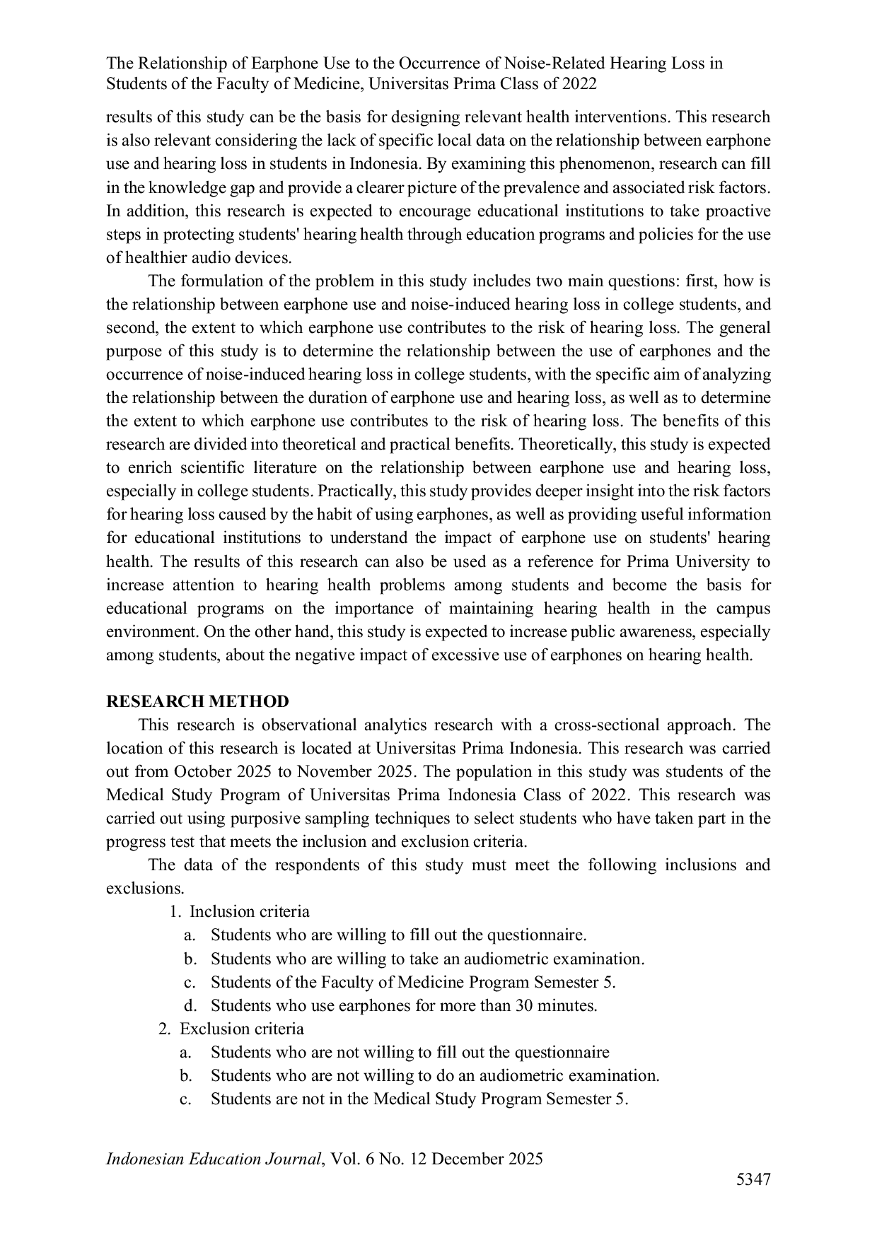 JURIS The Relationship of Earphone Use to the Occurrence of Noise Related Hearing Loss in Students of the Faculty of Medicine Universitas Prima Class of 2022