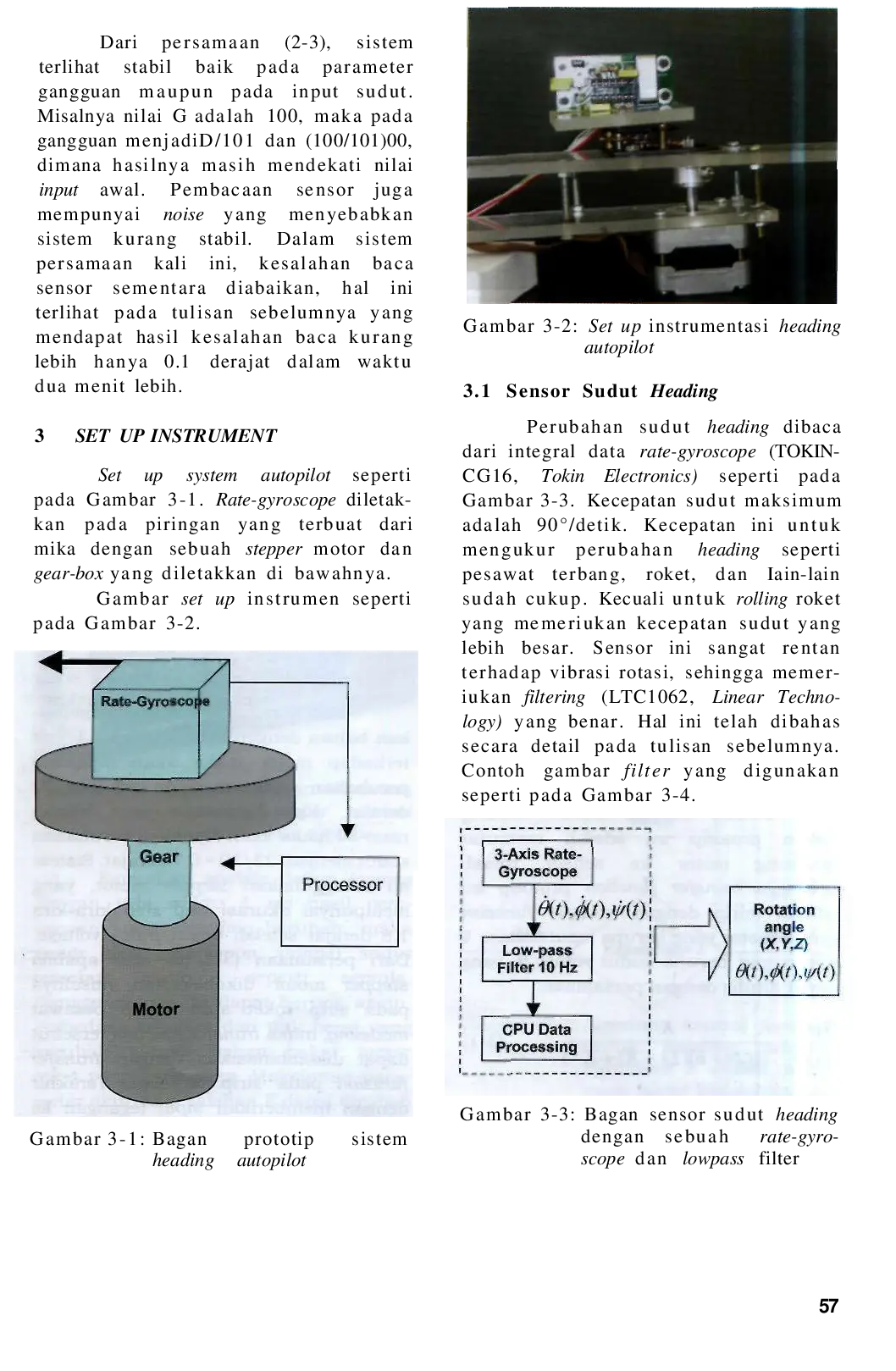 juris RANCANG BANGUN PROTOTIPE SISTEM HEADING AUTOPILOT BERBASIS RATE GYROSCOPE DAN MICROCONTROLLER