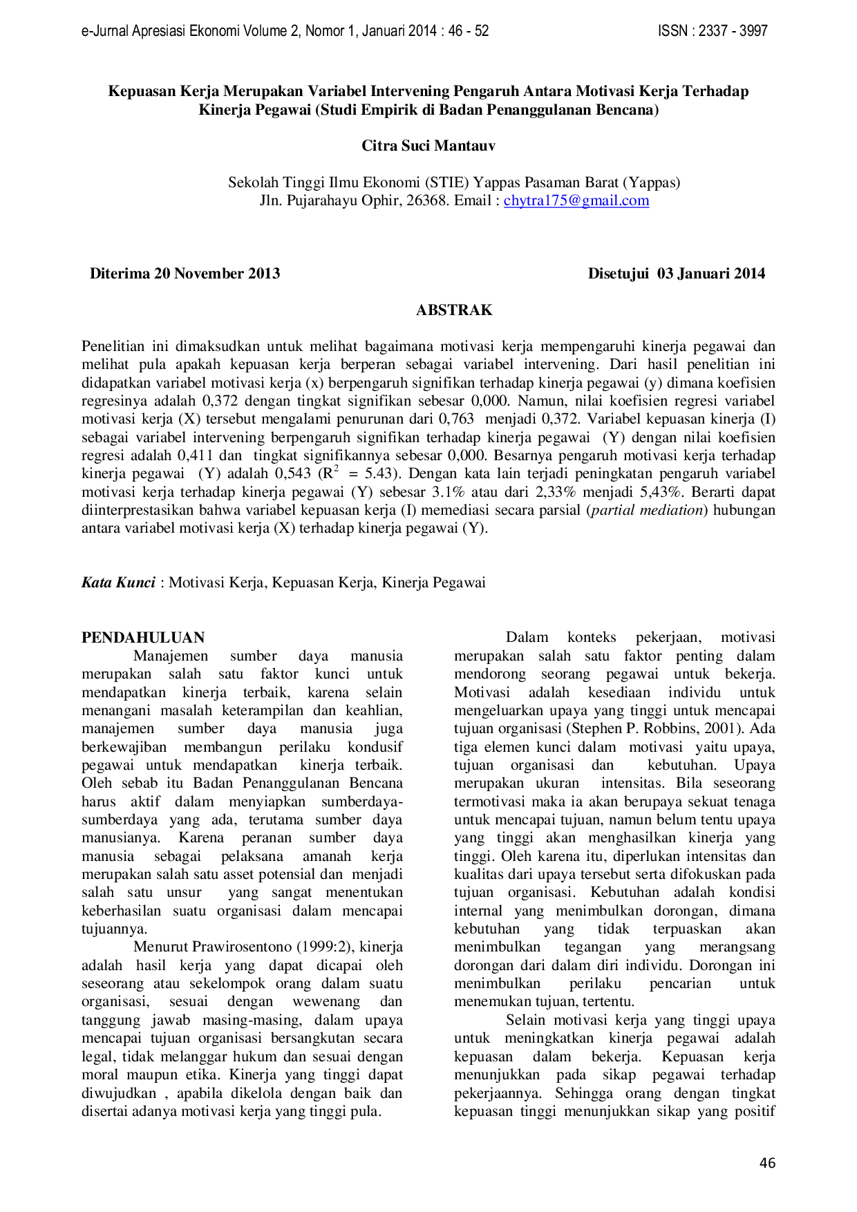 JURIS Kepuasan Kerja Merupakan Variabel Intervening Pengaruh Antara Motivasi Kerja Terhadap Kinerja Pegawai Studi Empirik di Badan Penanggulanan Bencana
