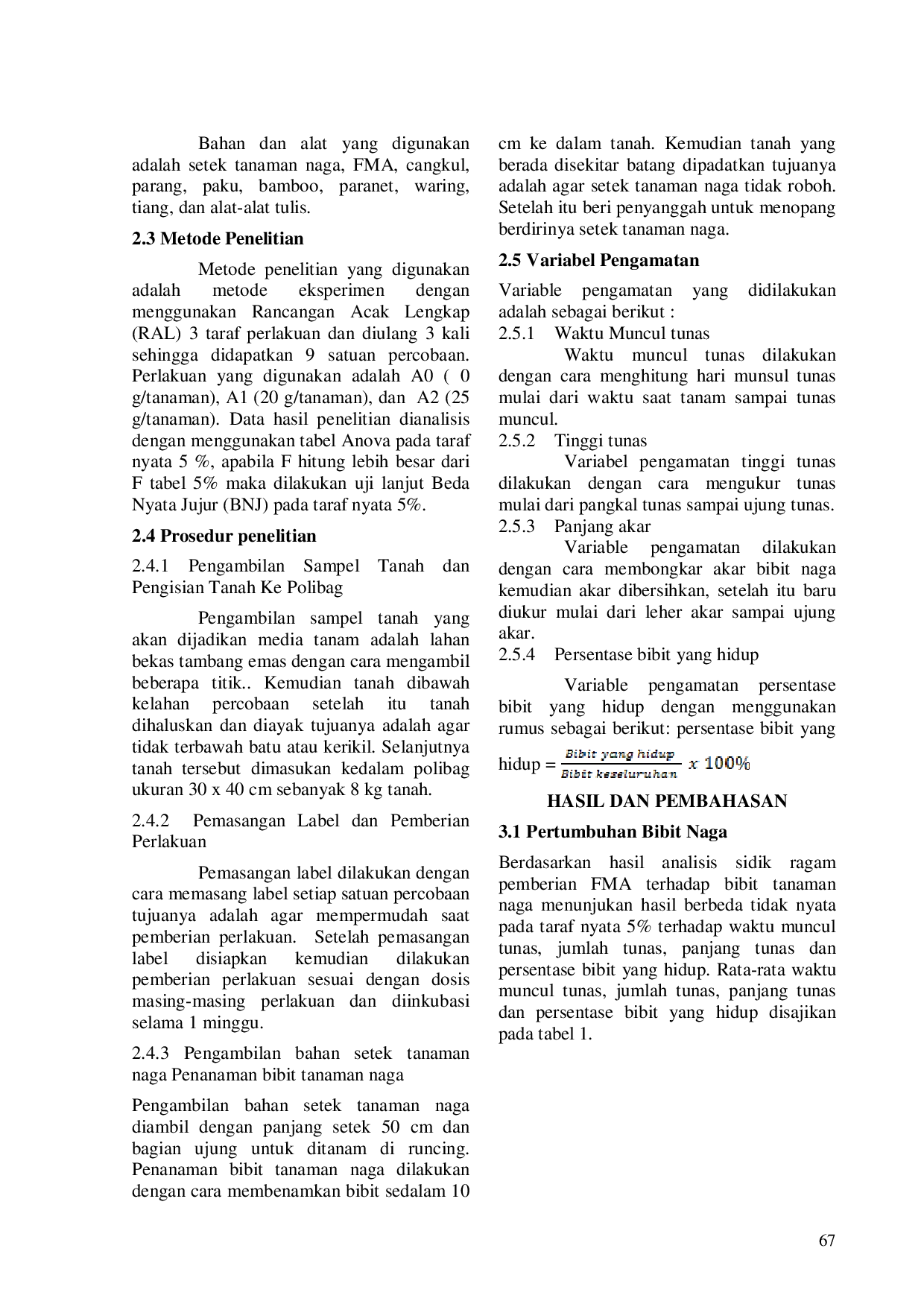 JURIS Rehabilitasi Tanah Bekas Tambang Emas Dengan Pemberian Fungi Mikoriza Arbuskular FMA Terhadap Pertumbuhan Bibit Tanaman Naga Di Kabupaten Sijunjung