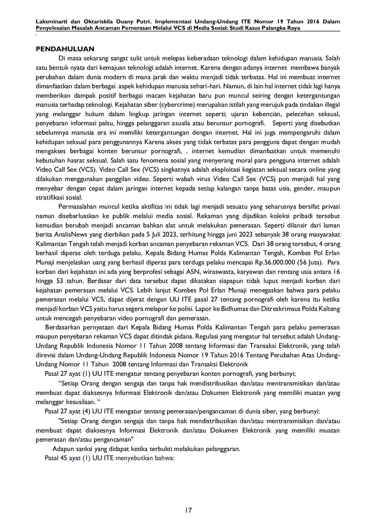 JURIS Implementasi Undang Undang ITE Nomor 19 Tahun 2016 dalam Penyelesaian Masalah Ancaman Pemerasan Melalui VCS di Media Sosial Studi Kasus Palangka Raya