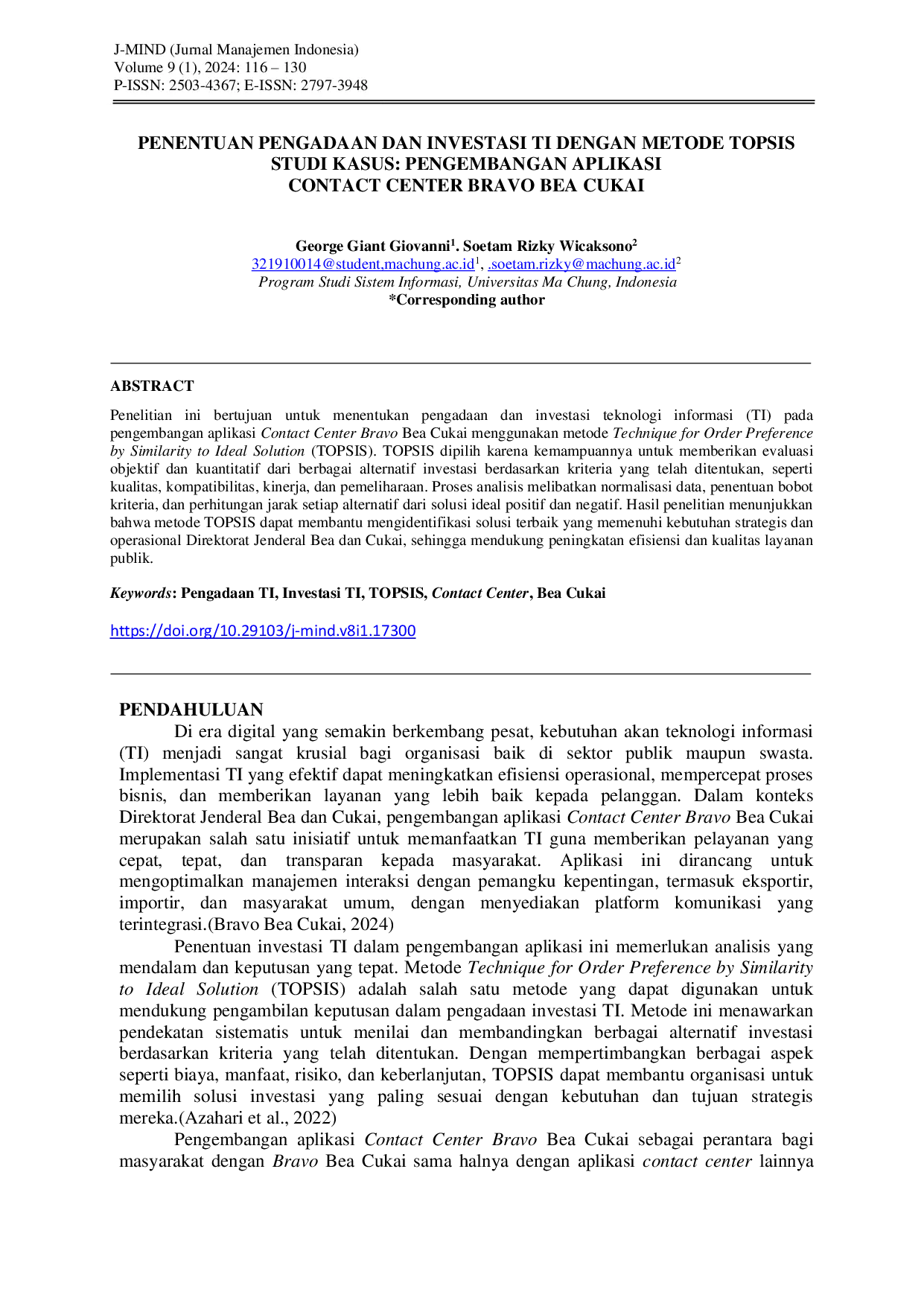JURIS Penentuan Pengadaan dan Investasi TI dengan Metode TOPSIS Studi Kasus Pengembangan Aplikasi Contact Center Bravo Bea Cukai