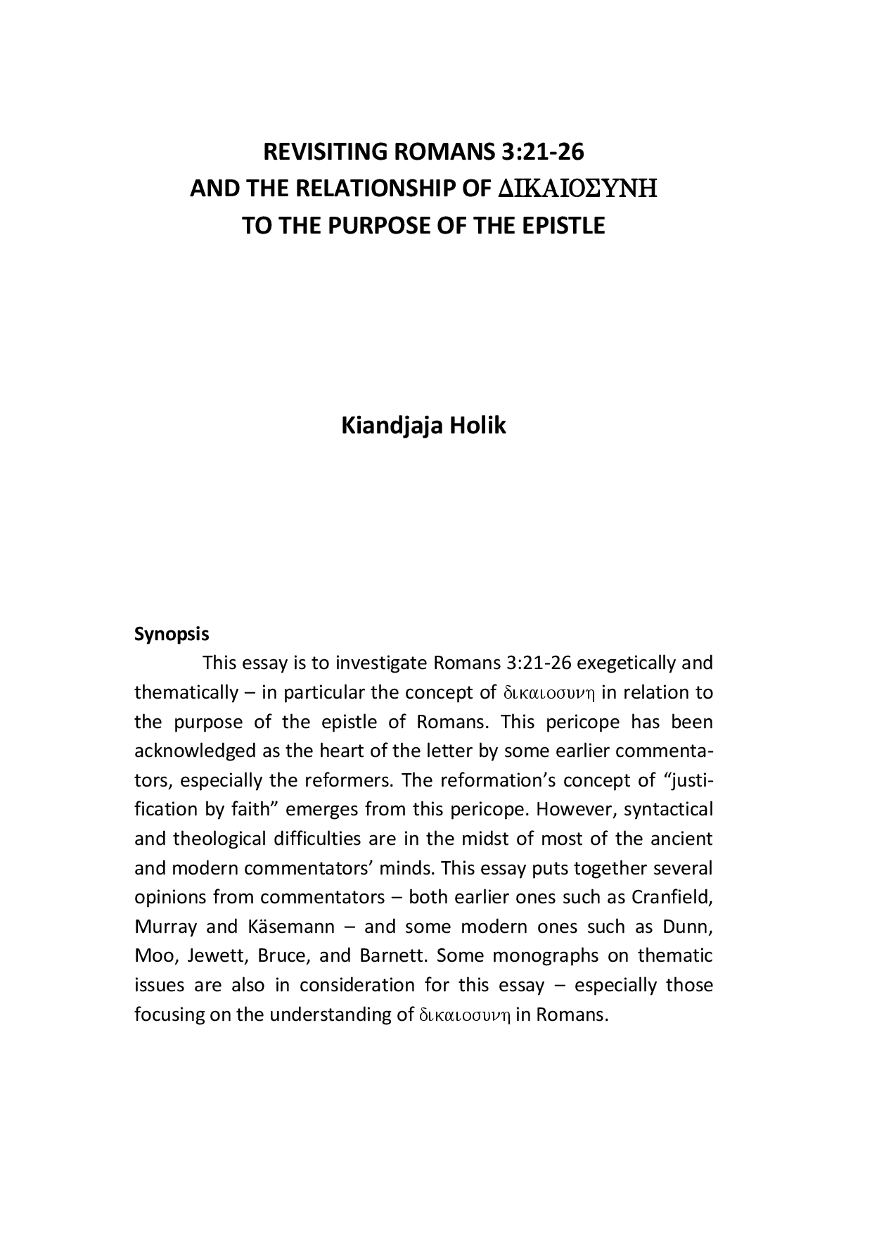 juris Revisiting Romans 3 21Ac26 and the Relationship of Dikaisounh to the Purpose of the Epistle