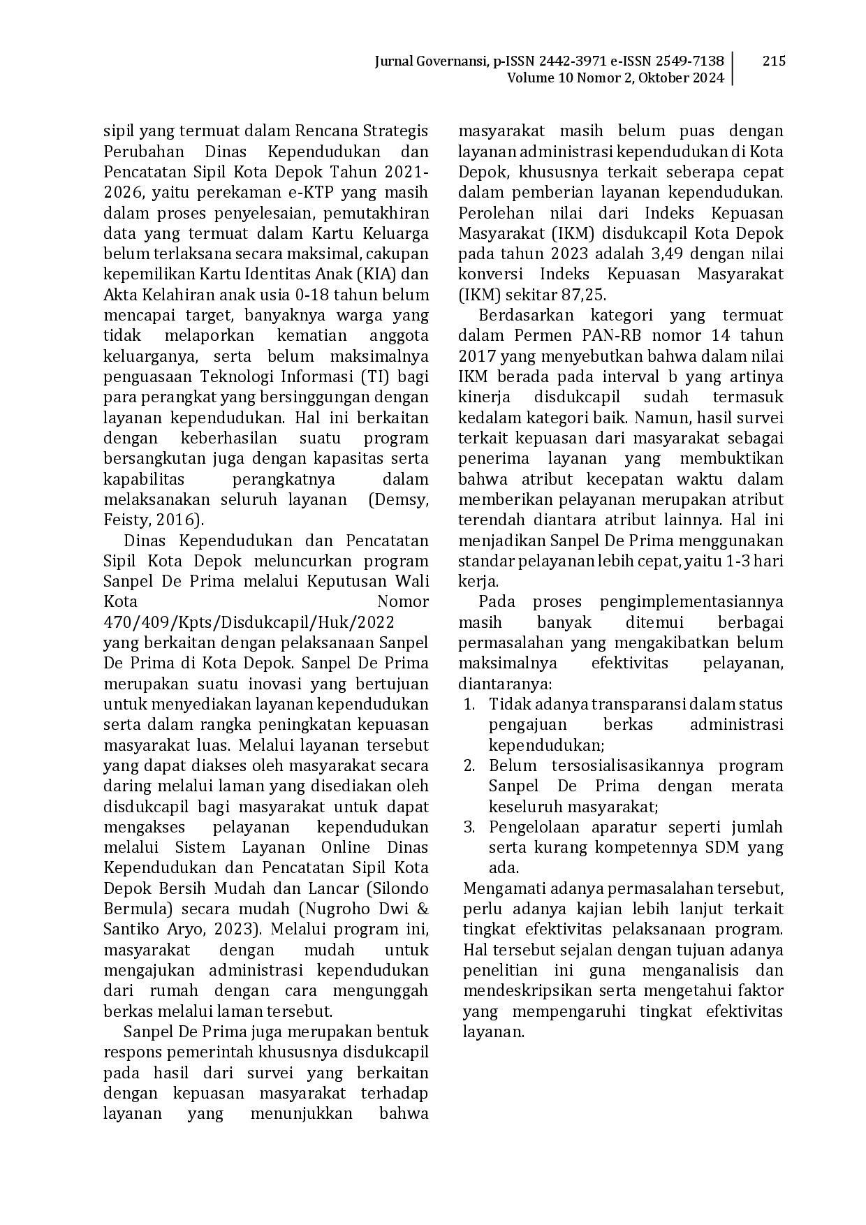 juris Efektivitas Pelayanan Satuan Layanan Kependudukan Dan Pencatatan Sipil Prima