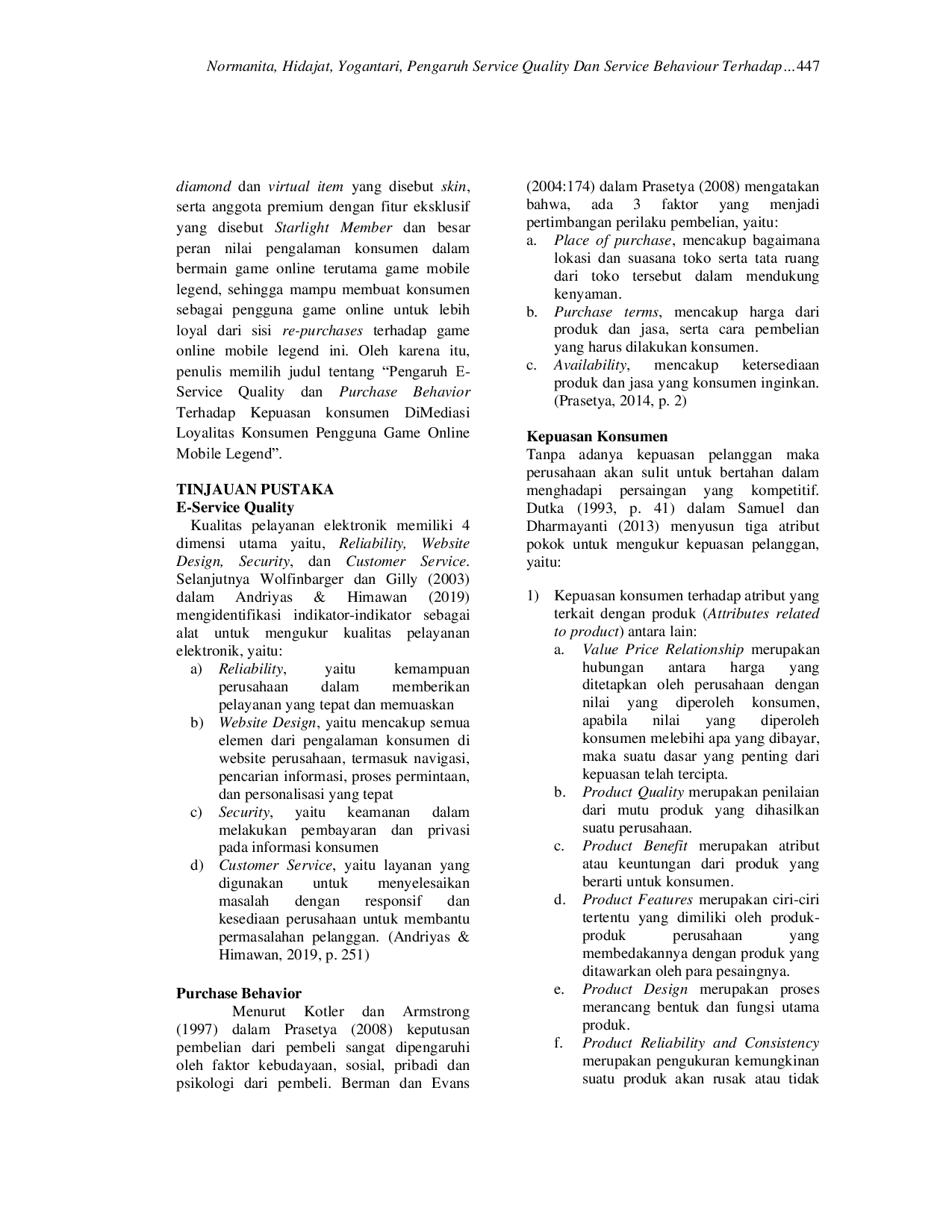 JURIS Pengaruh E Service Quality dan Purchase Behavior Terhadap Kepuasan Konsumen Di Mediasi Loyalitas Konsumen Pengguna Game Online Mobile Legend Masa Normal Baru Pandemi Covid 19