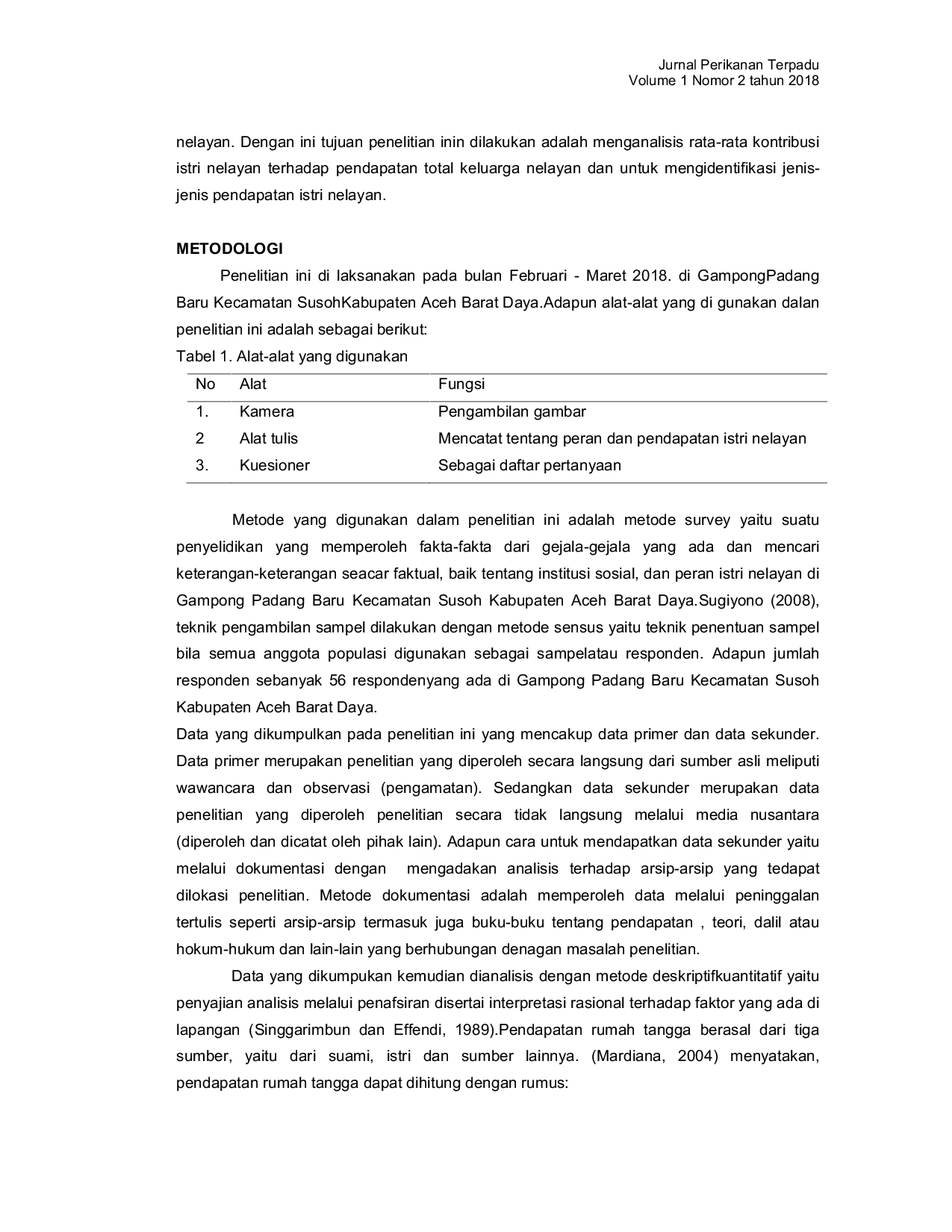 JURIS Peran Istri Nelayan Dalam Rangka Meningkatkan Pendapatan Keluarga Studi Kasus Istri Nelayan Di Gampong Padang Baru Kecamatan Susoh Kabupaten Aceh Barat Daya