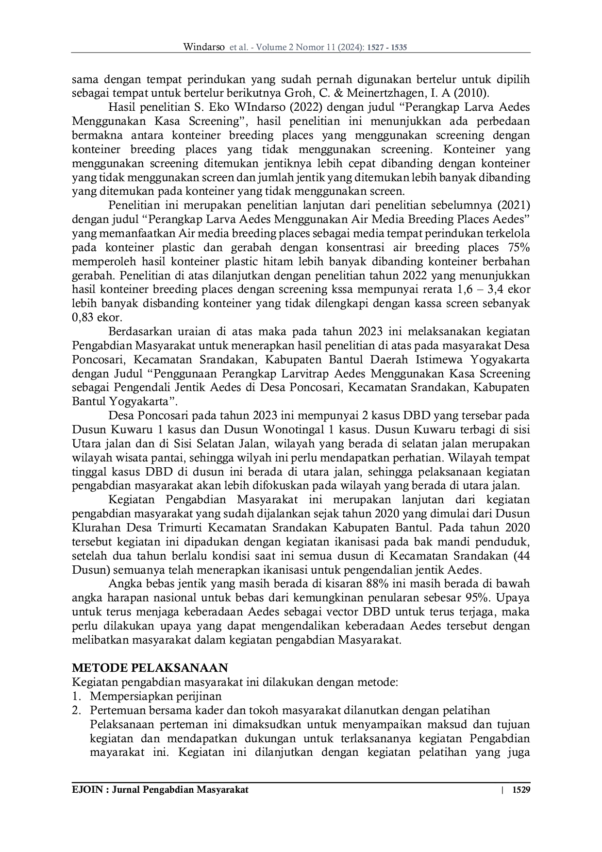 JURIS Penggunaan Perangkap Larva Aedes Menggunakan Kasa Screening Sebagai Pengendalian Jentik Aedes Di Desa Poncosari Kecamatan Srandakan Kabupaten Bantul Yogyakarta