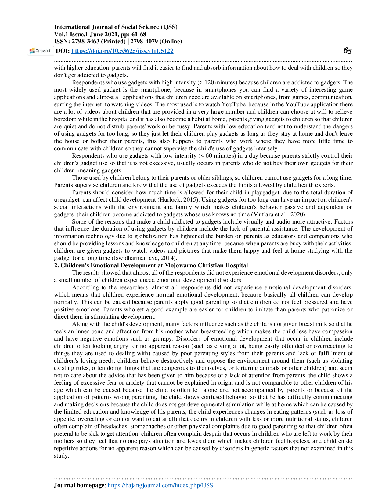 JURIS The Effect of the Duration of Gadget Playing on the Emotional Development of Children in the Kids Room of Mojowarno Kristen Hospital
