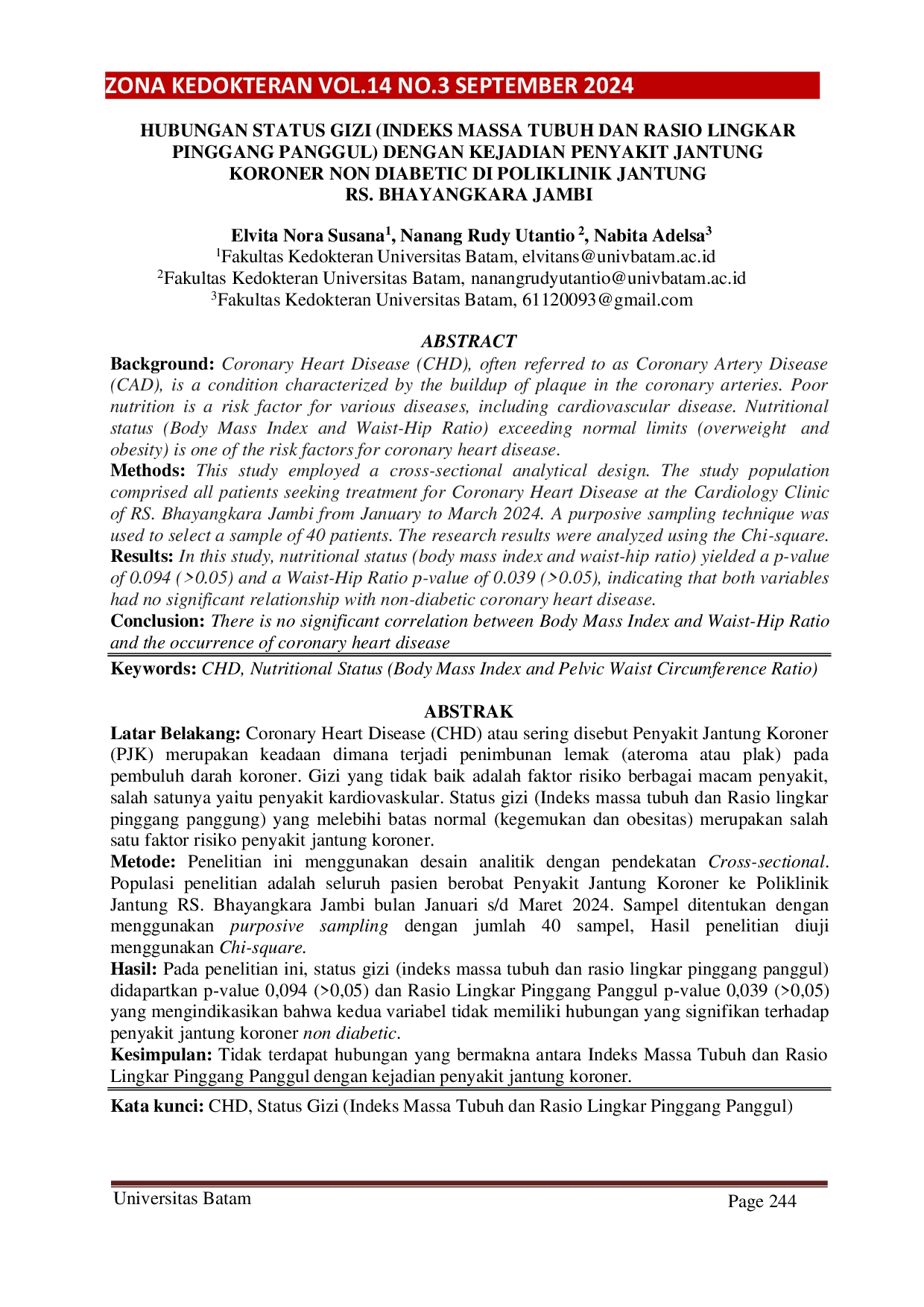 JURIS HUBUNGAN STATUS GIZI INDEKS MASSA TUBUH DAN RASIO LINGKAR PINGGANG PANGGUL DENGAN KEJADIAN PENYAKIT JANTUNG KORONER NON DIABETIC DI POLIKLINIK JANTUNG RS BHAYANGKARA JAMBI