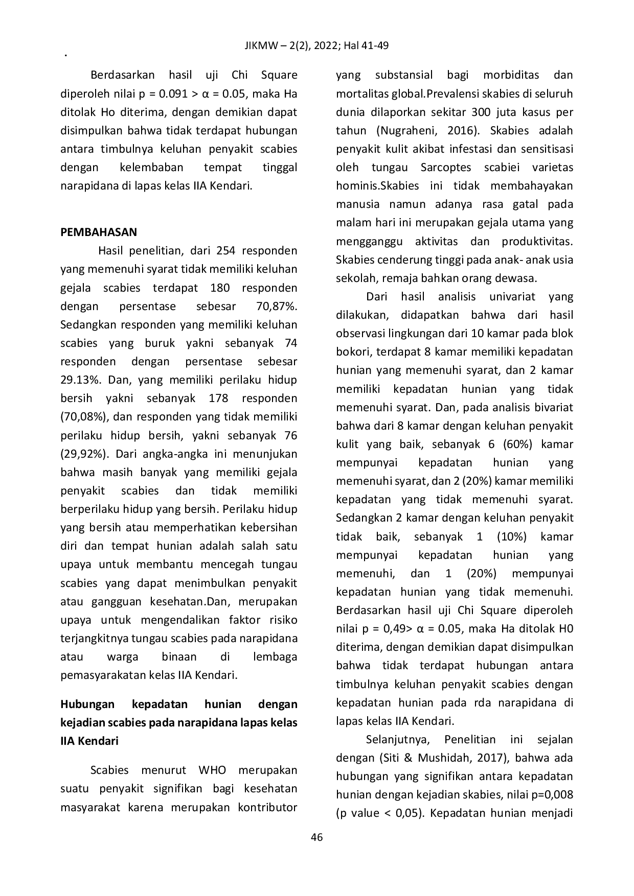 JURIS Faktor Faktor yang berhubungan dengan Timbulnya Keluhan Penyakit Scabies Pada Narapidana Lapas Kelas IIA Kendari