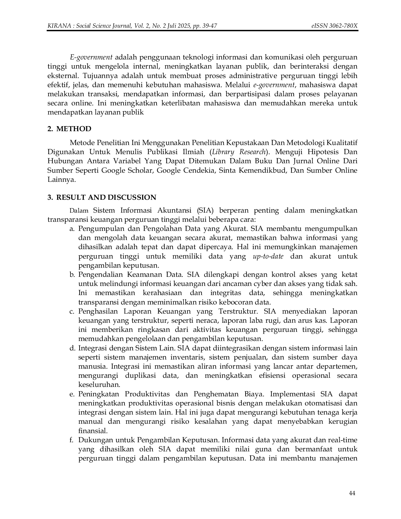 JURIS Peran Sistem Informasi Akuntansi dalam Meningkatkan Transparansi Keuangan Perguruan Tinggi Studi Kasus Implementasi E Government di Politeknik Negeri Medan The Role of Accounting Information Systems