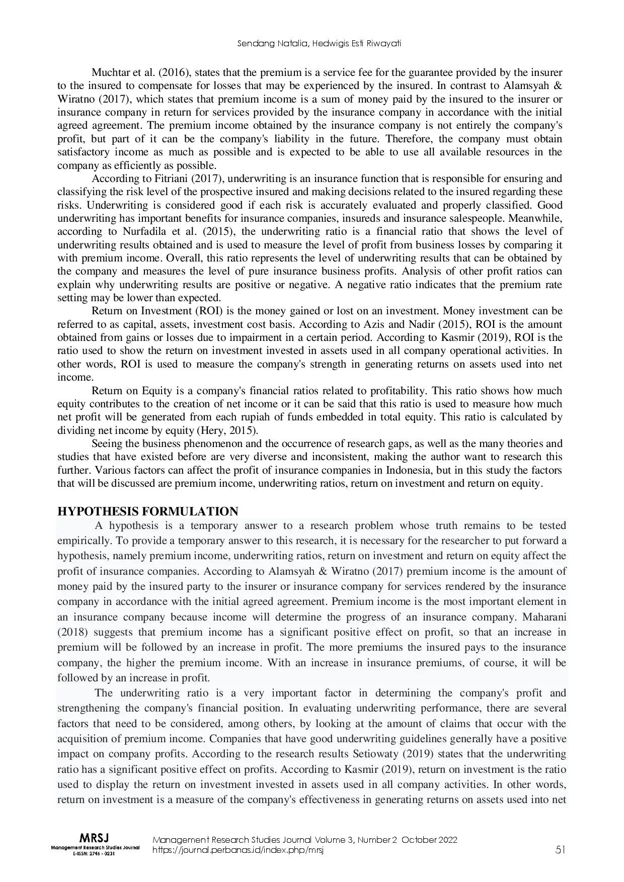 juris Analysis Of The Effect Of Premium Income Underwriting Ratio Return On Investment And Return On Equity On Profit Of Insurance Company