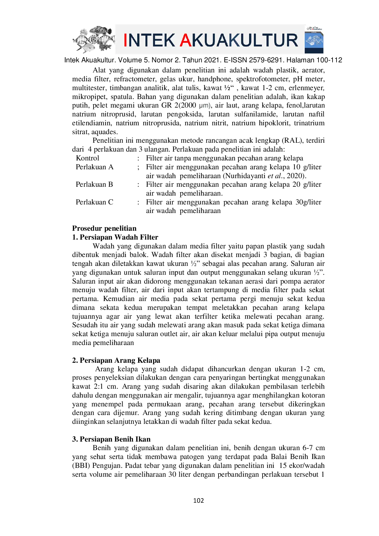 JURIS Effect of Different Weight of Coconut Charcoal as a Filter in Maintaining Water Quality on Seed Maintenance of barramundi Lates calcarifer