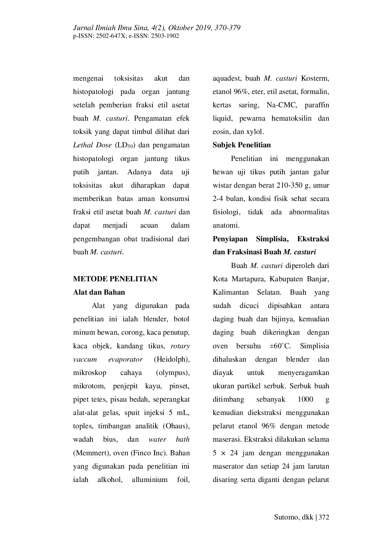 JURIS PENGARUH PEMBERIAN FRAKSI ETIL ASETAT BUAH KASTURI Mangifera casturi Kosterm TERHADAP TOKSISITAS AKUT GAMBARAN MAKROSKOPIS DAN MIKROSKOPIS JANTUNG TIKUS PUTIH JANTAN