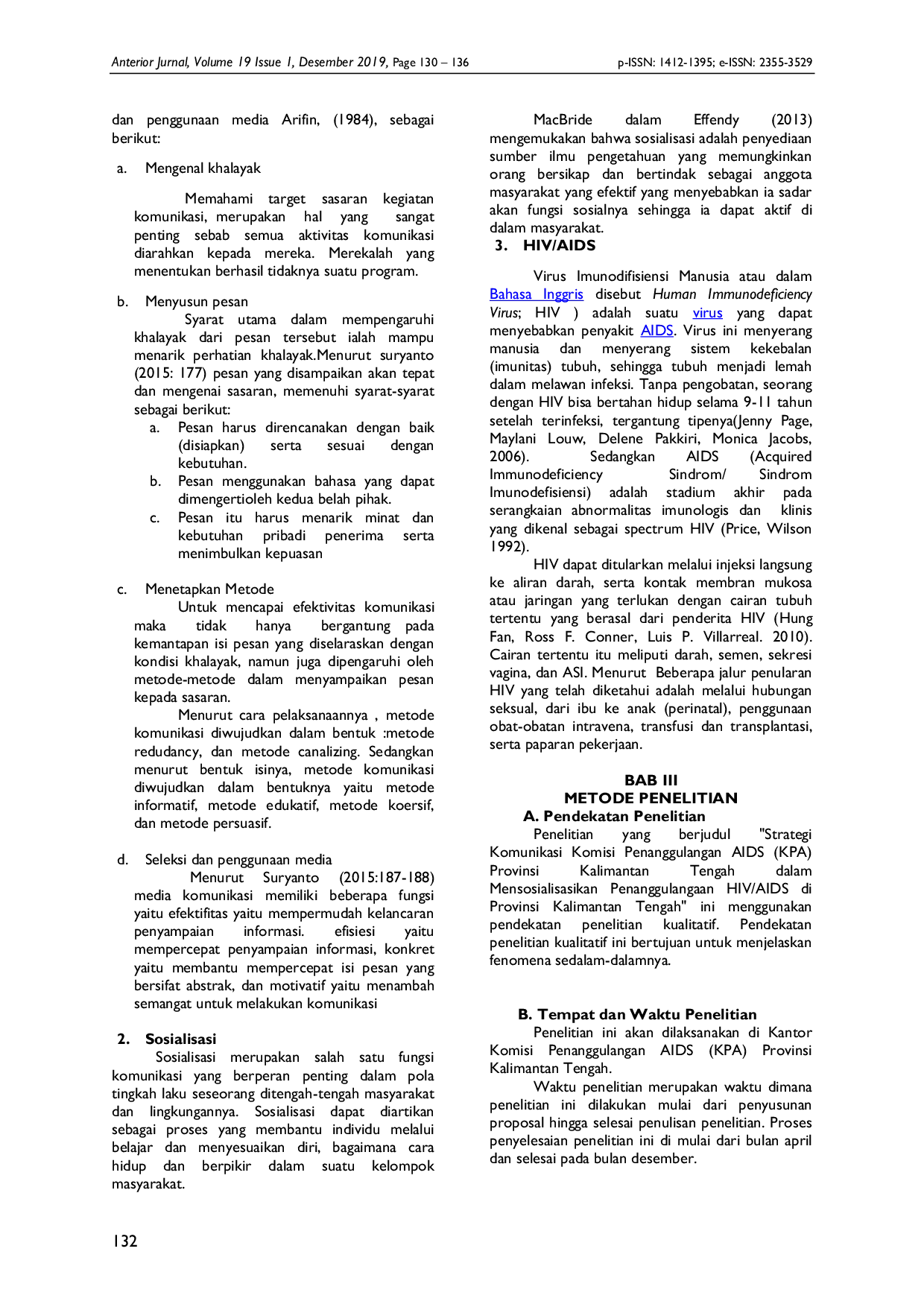 JURIS Strategi Komunikasi Komisi Penanggulangan AIDS KPA Provinsi Kalimantan Tengah dalam Menyosialisasikan Penanggulangan HIV dan AIDS di Kalimantan Tengah