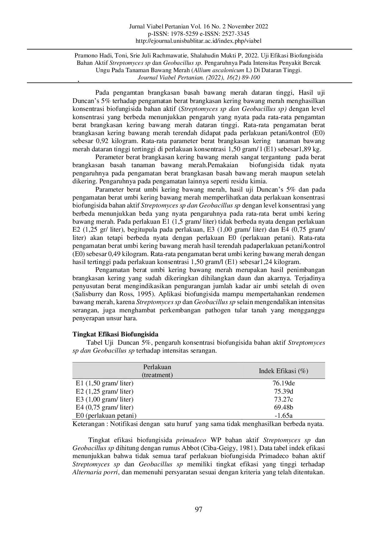 JURIS Uji Efikasi Biofungisida Bahan Aktif Streptomyces Sp Dan Geobacillus Sp Pengaruhnya Pada Intensitas Penyakit Bercak Ungu Pada Tanaman Bawang Merah Allium Ascalonicum L Di Dataran Tinggi