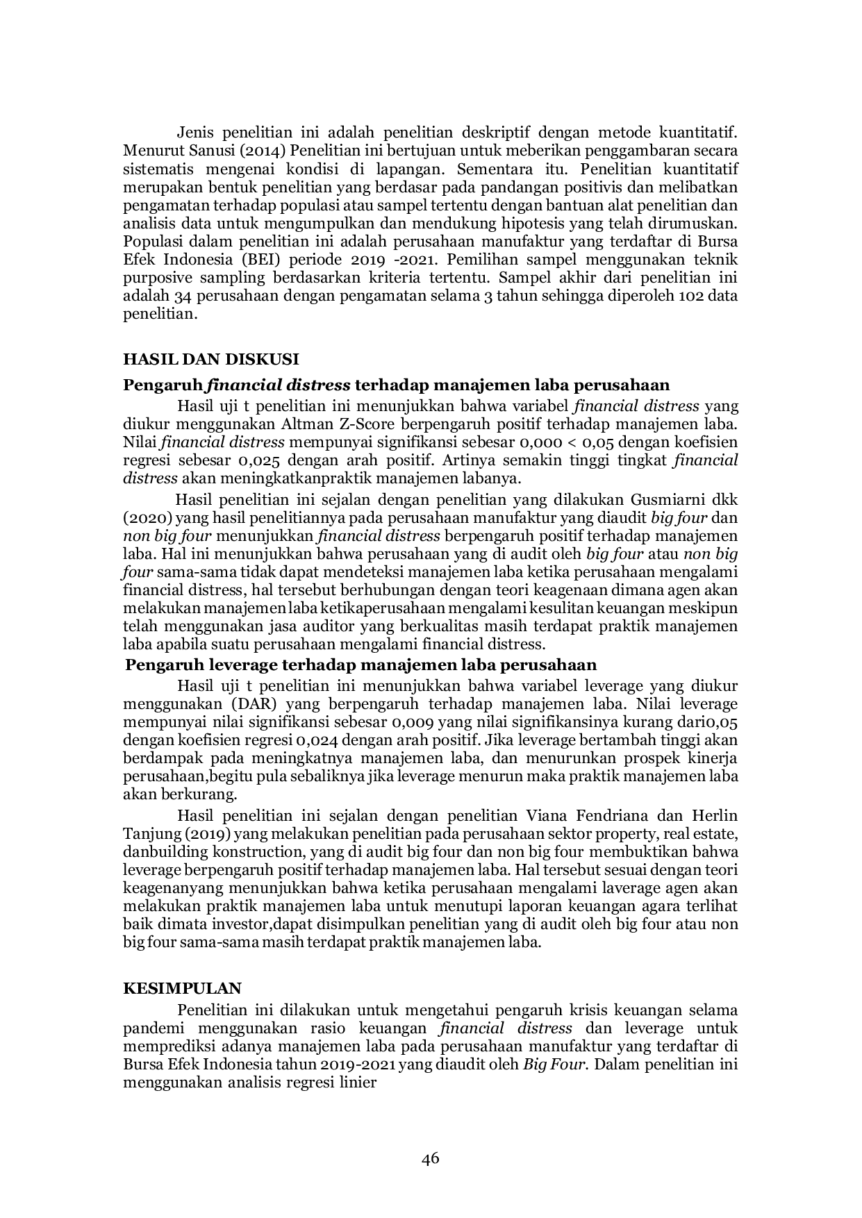 JURIS PENGARUH KRISIS KEUANGAN SELAMA PANDEMI DI INDONESIA TERHADAP MANAJEMEN LABA PERUSAHAAN YANG DIAUDIT OLEH BIG FOUR Studi Kasus Pada Perusahaan Manufaktur yang Terdaftar DiBursa Efek Indonesia Tahun 2