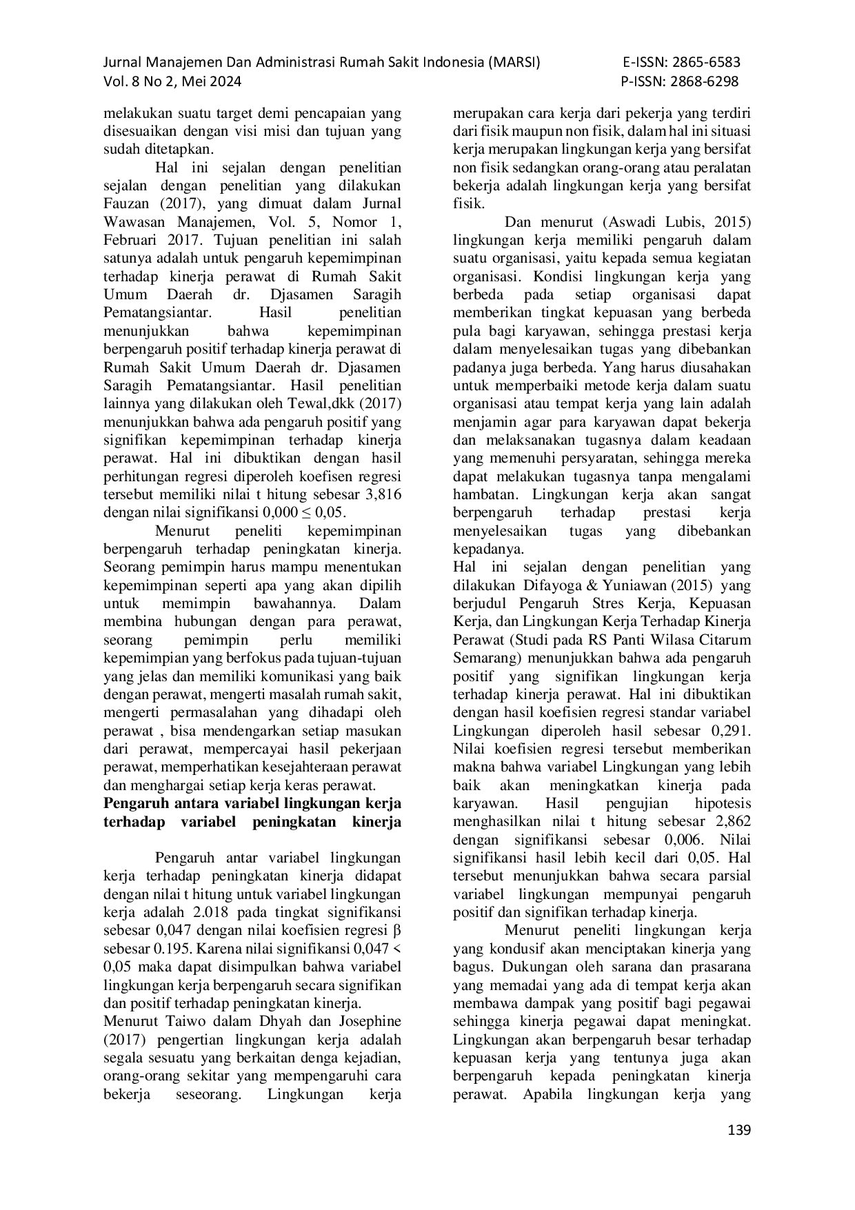 JURIS Analisis Peningkatan Kinerja Yang Dipengaruhi oleh Kepemimpinan Lingkungan Kerja dan Motivasi Perawat Studi Kasus Perawat di Ruang Rawat Inap RSUD Kepahiang Bengkulu Tahun 2021