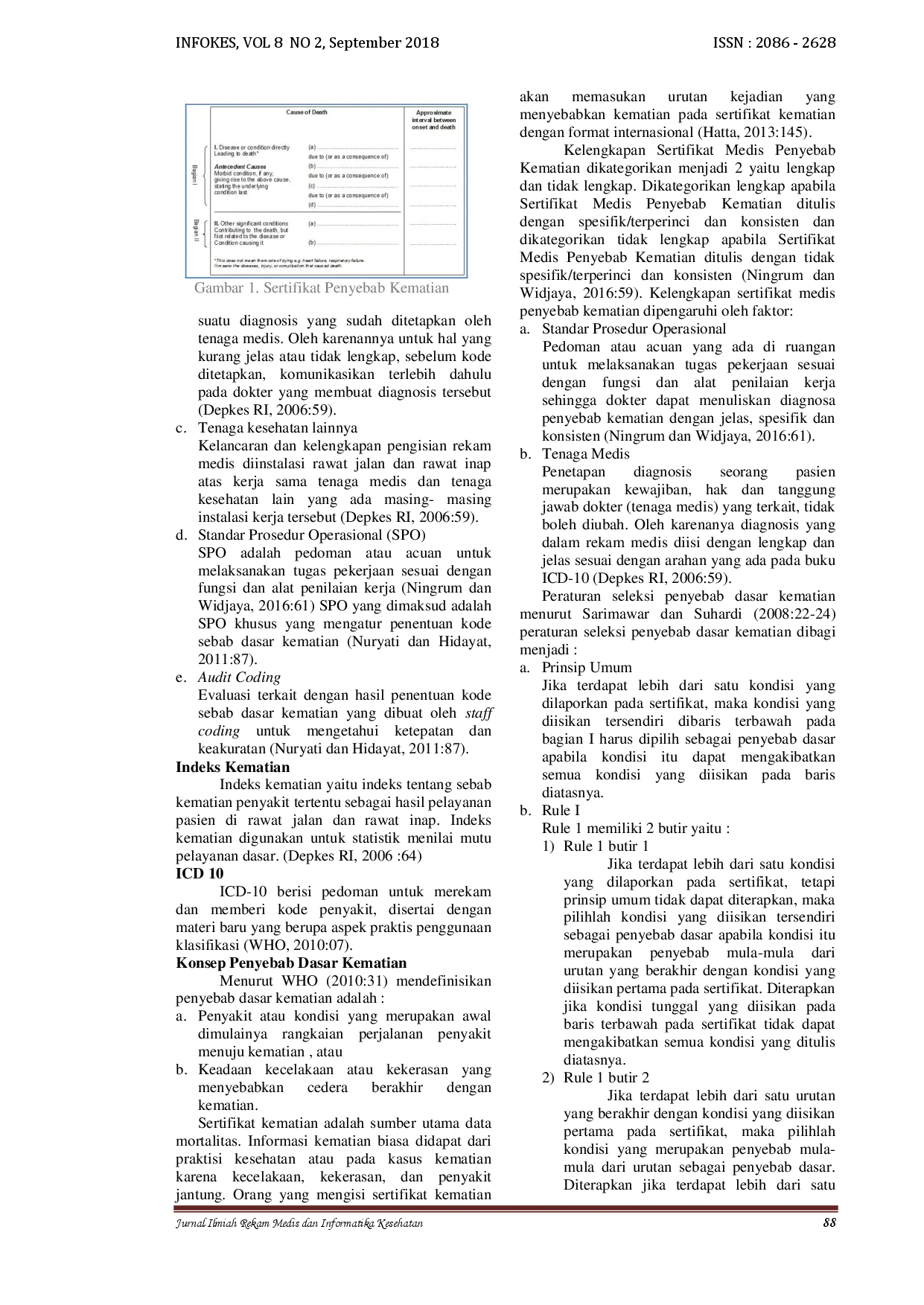 juris TINJAUAN KEAKURATAN KODE SEBAB DASAR KEMATIAN PADA SERTIFIKAT KEMATIAN DI RSUP dr SOERADJI TIRTONEGORO KLATEN