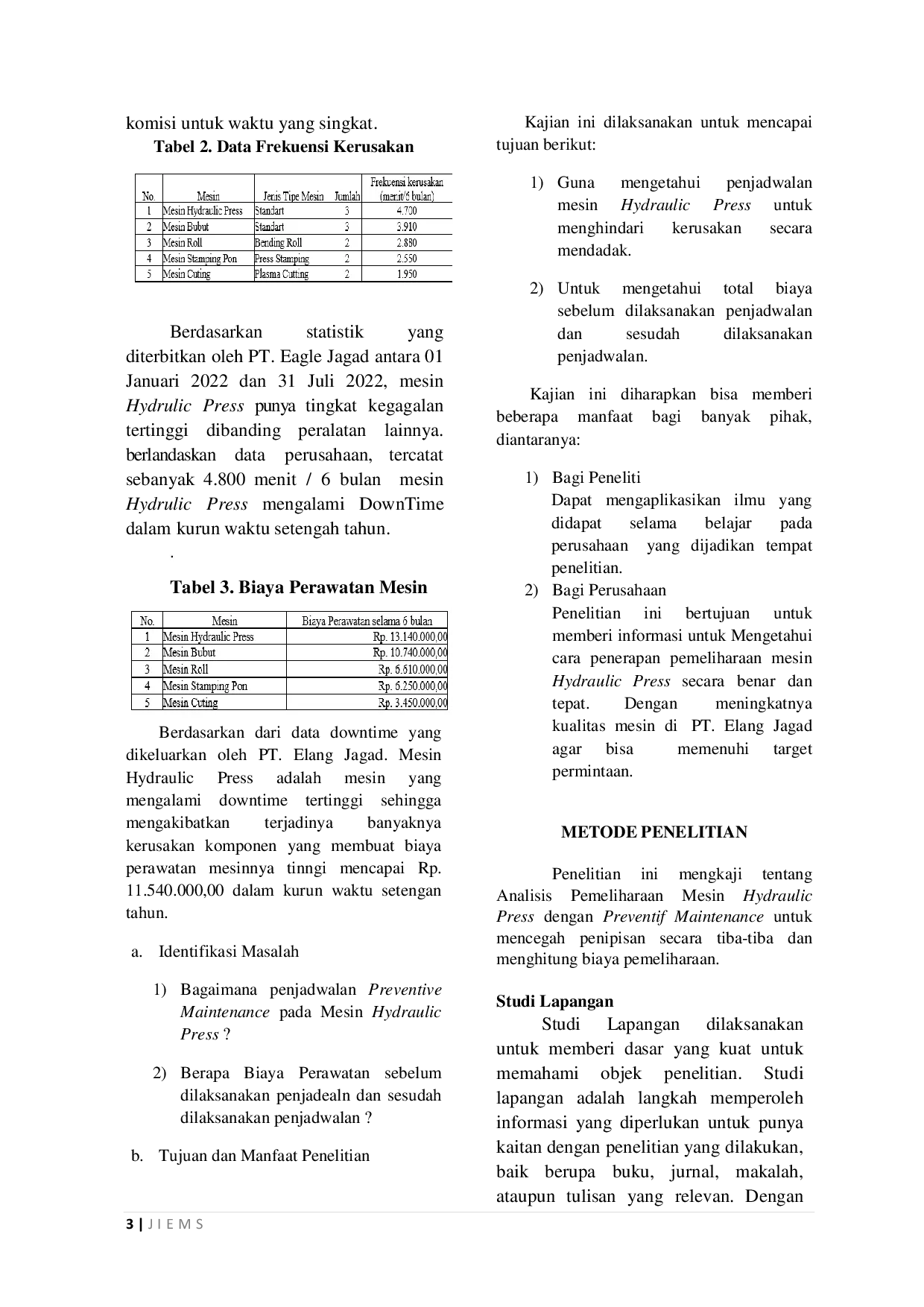JURIS Analisis Perawatan Mesin Hydraulic Press Guna Meminimalkan Kerusakan dan Untuk Menghitung Biaya Perawatan Studi Kasus PT Elang Jagad Sidoarjo