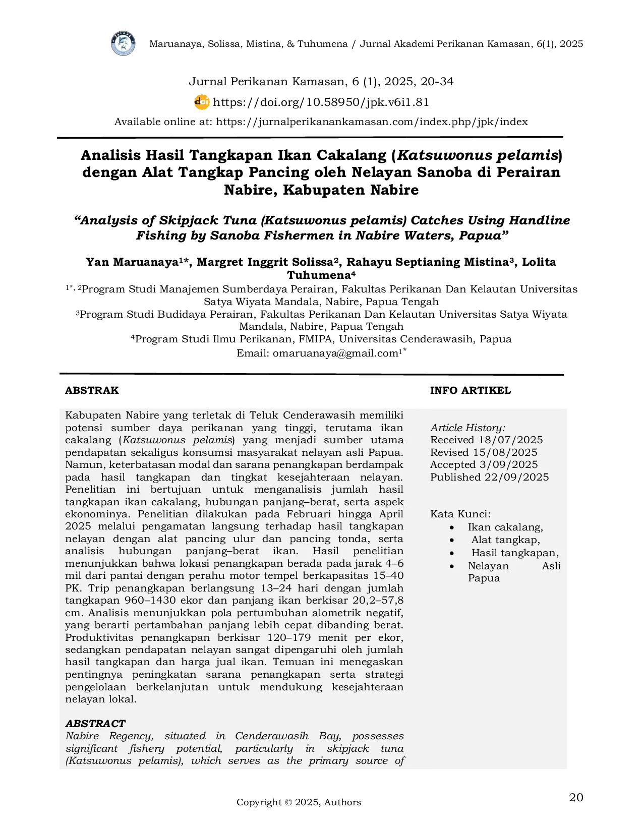 JURIS Analisis Hasil Tangkapan Ikan Cakalang Katsuwonus pelamis dengan Alat Tangkap Pancing oleh Nelayan Sanoba di Perairan Nabire Kabupaten Nabire