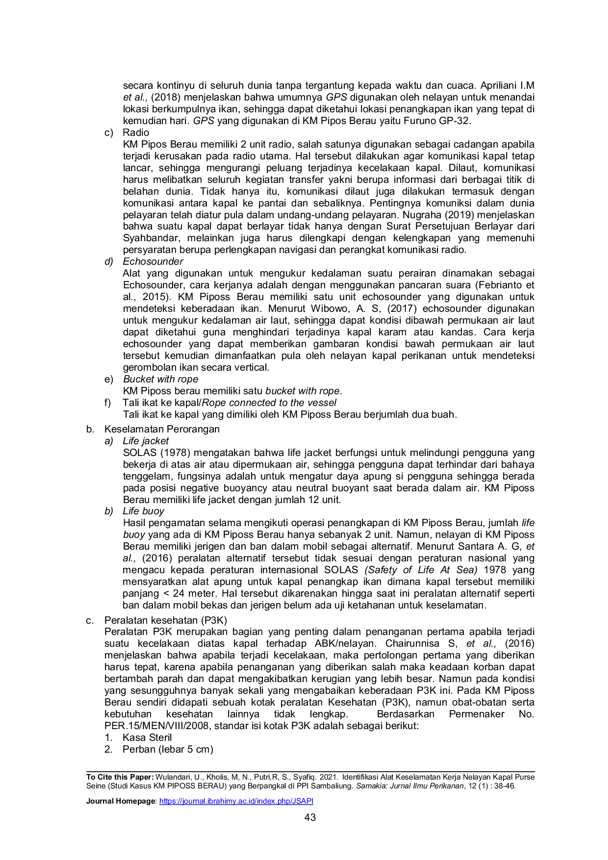 JURIS Identifikasi Alat Keselamatan Kerja Nelayan Kapal Purse Seine Studi Kasus KM PIPOSS BERAU yang Berpangkal di PPI Sambaliung