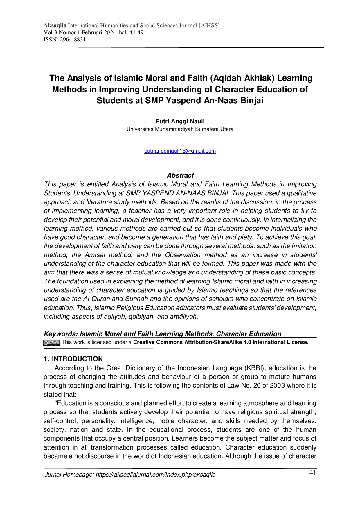JURIS The Analysis of Islamic Moral and Faith Aqidah Akhlak Learning Methods in Improving Understanding of Character Education of Students at SMP YASPEND AN NAAS BINJAI