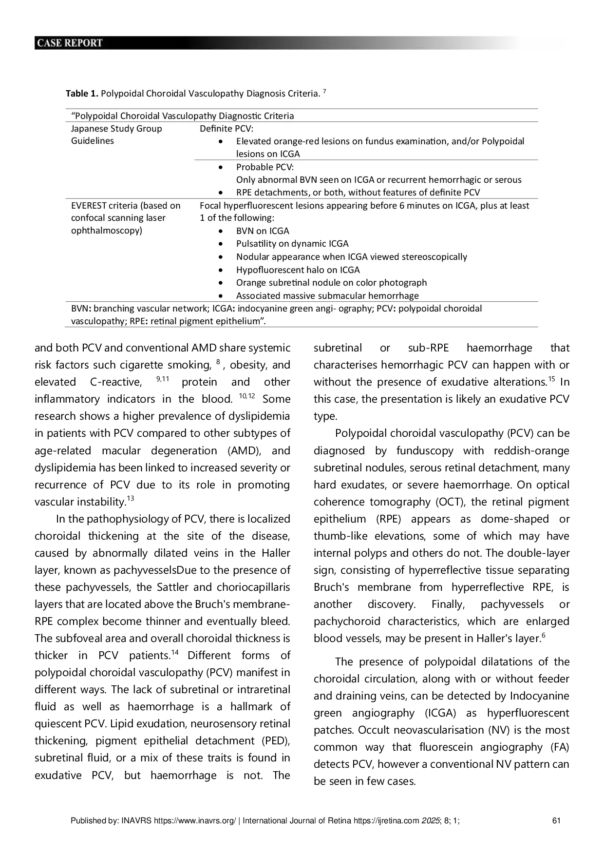 JURIS POLYPOIDAL CHOROIDAL VASCULOPATHY MANIFESTATION IN EXTRA AXIAL CAVERNOUS TUMOR A RARE FINDINGS IN CHRONIC PAPILLEDEMA