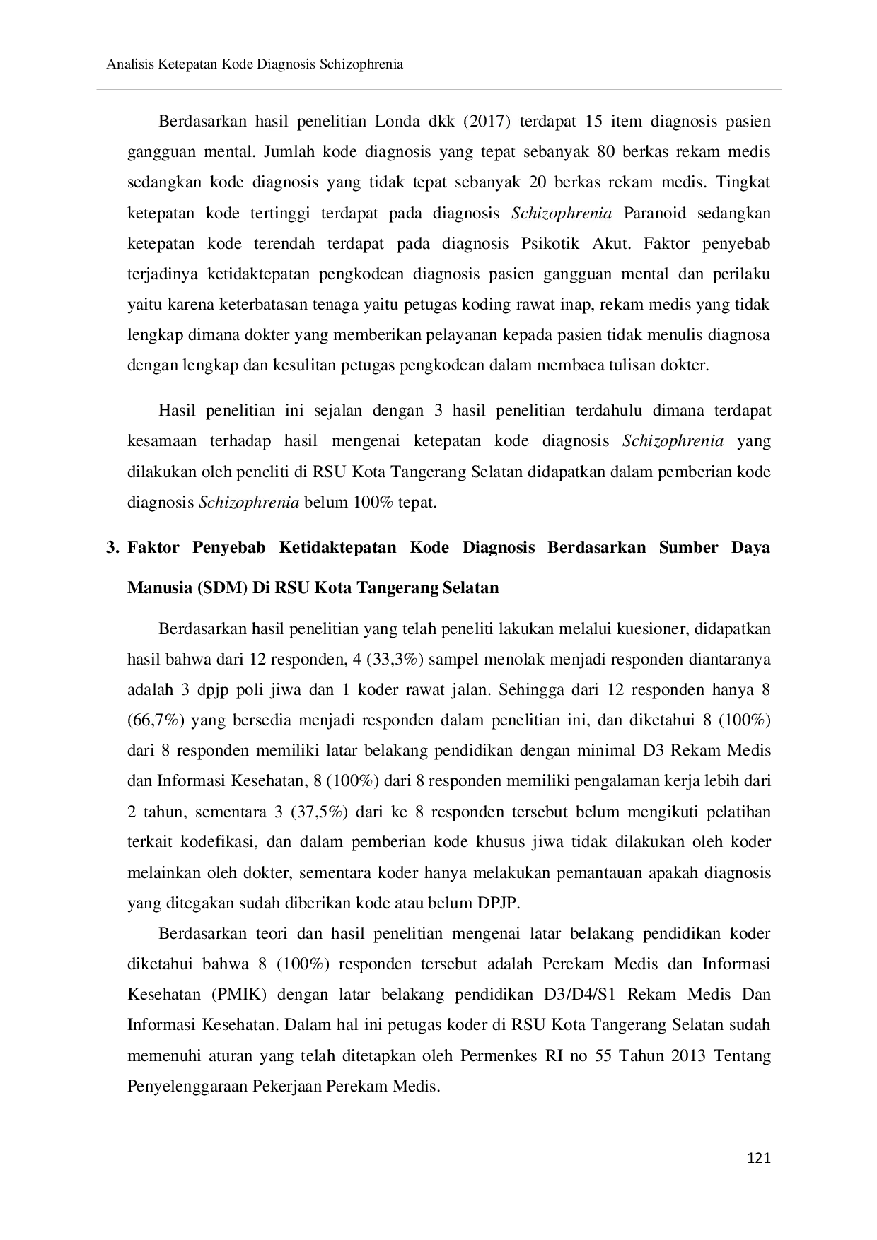 JURIS Analisis Ketepatan Kode Diagnosis Schizophrenia Berdasarkan ICD 10 di Rumah Sakit Umum Kota Tangerang Selatan