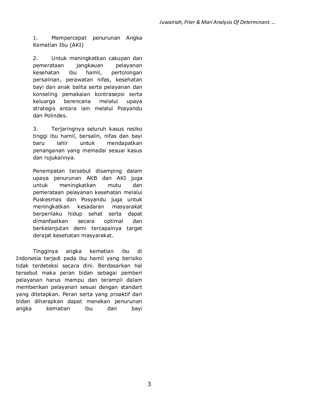 JURIS Analysis Of Determinant Factors Related To The Performance Of Village Midwife To Reduce Mortality Rate Mother And Children In Gunungbaringin Health Center In 2021