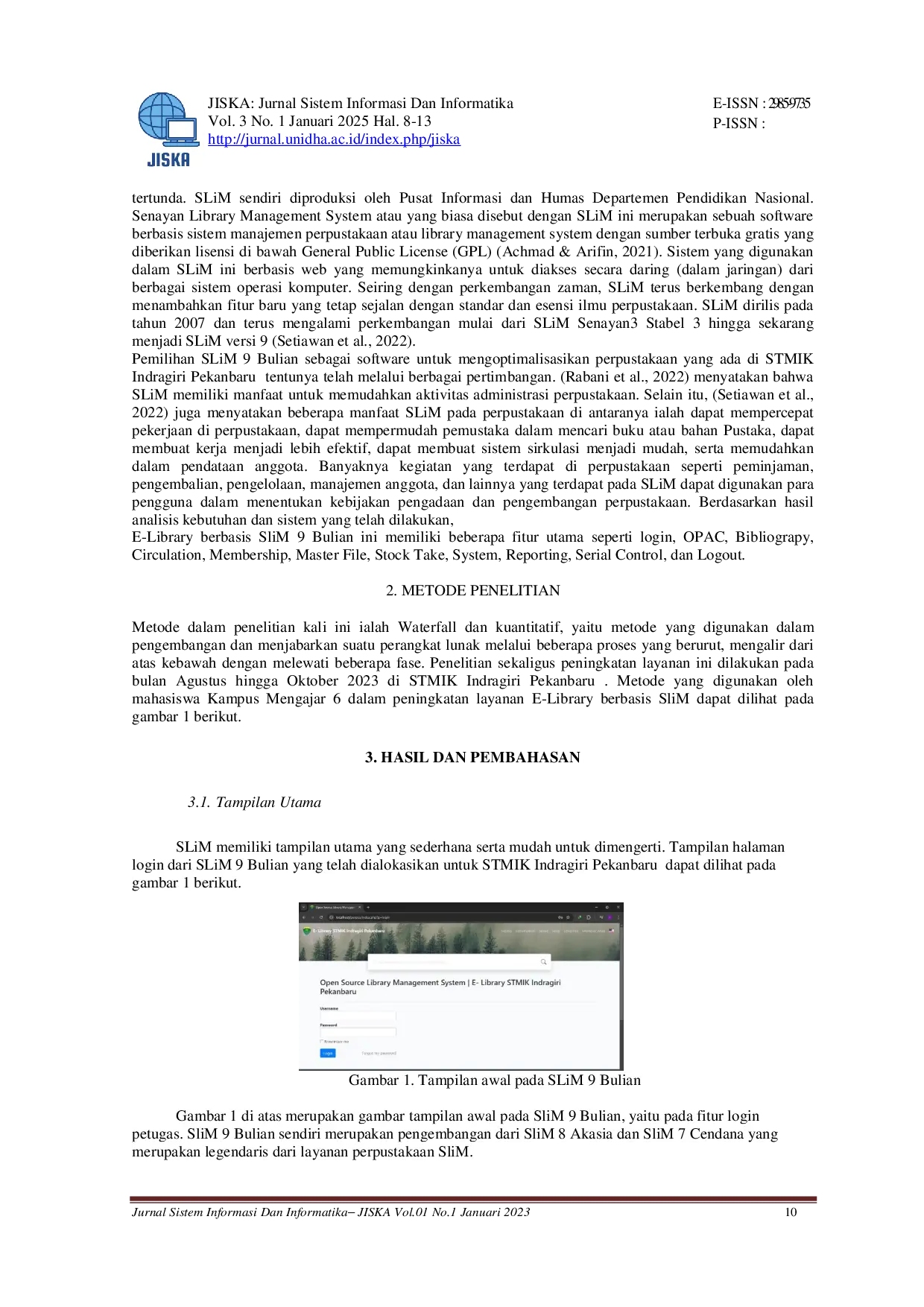 juris Rancang Bangun E Library Berbasis SLIM Meningkatkan Literasi Mahasiswa Pada Perpustakaan Stmik Indragiri Pekanbaru