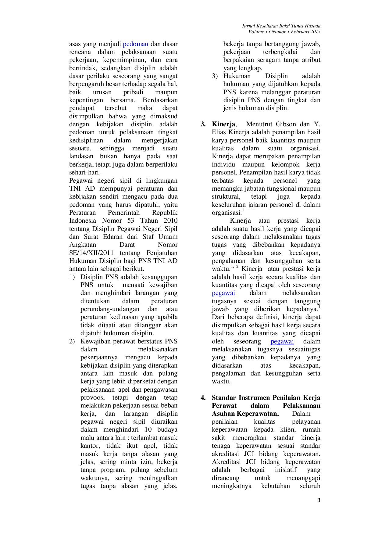 JURIS Peran Kepemimpinan Dan Kebijakan Disiplin Dalam Mempengaruhi Kinerja Perawat Di Rspad Gatot Soebroto Ditkesad Jakarta