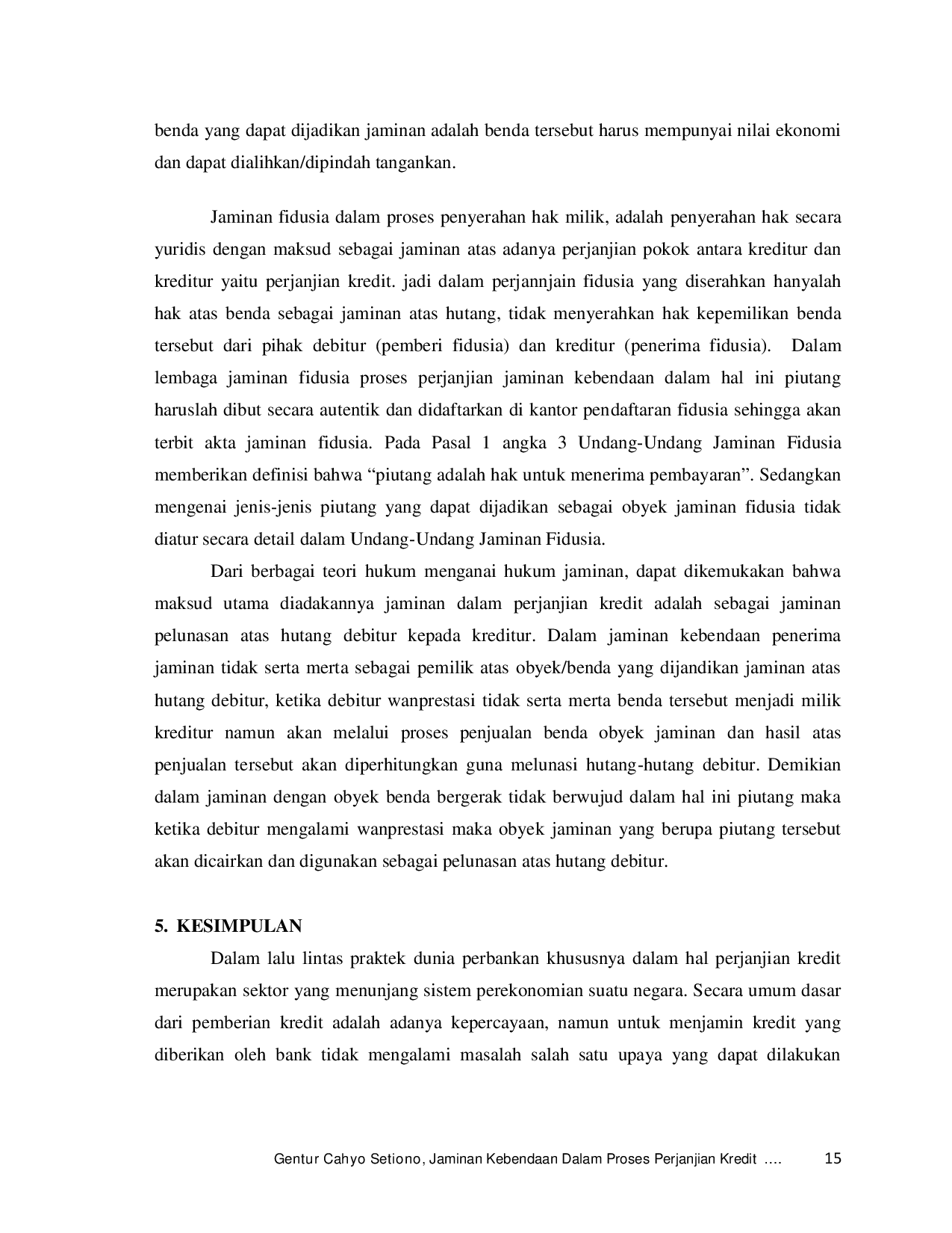 JURIS JAMINAN KEBENDAAN DALAM PROSES PERJANJIAN KREDIT PERBANKAN Tinjauan Yuridis Terhadap Jaminan Benda Bergerak Tidak Berwujud