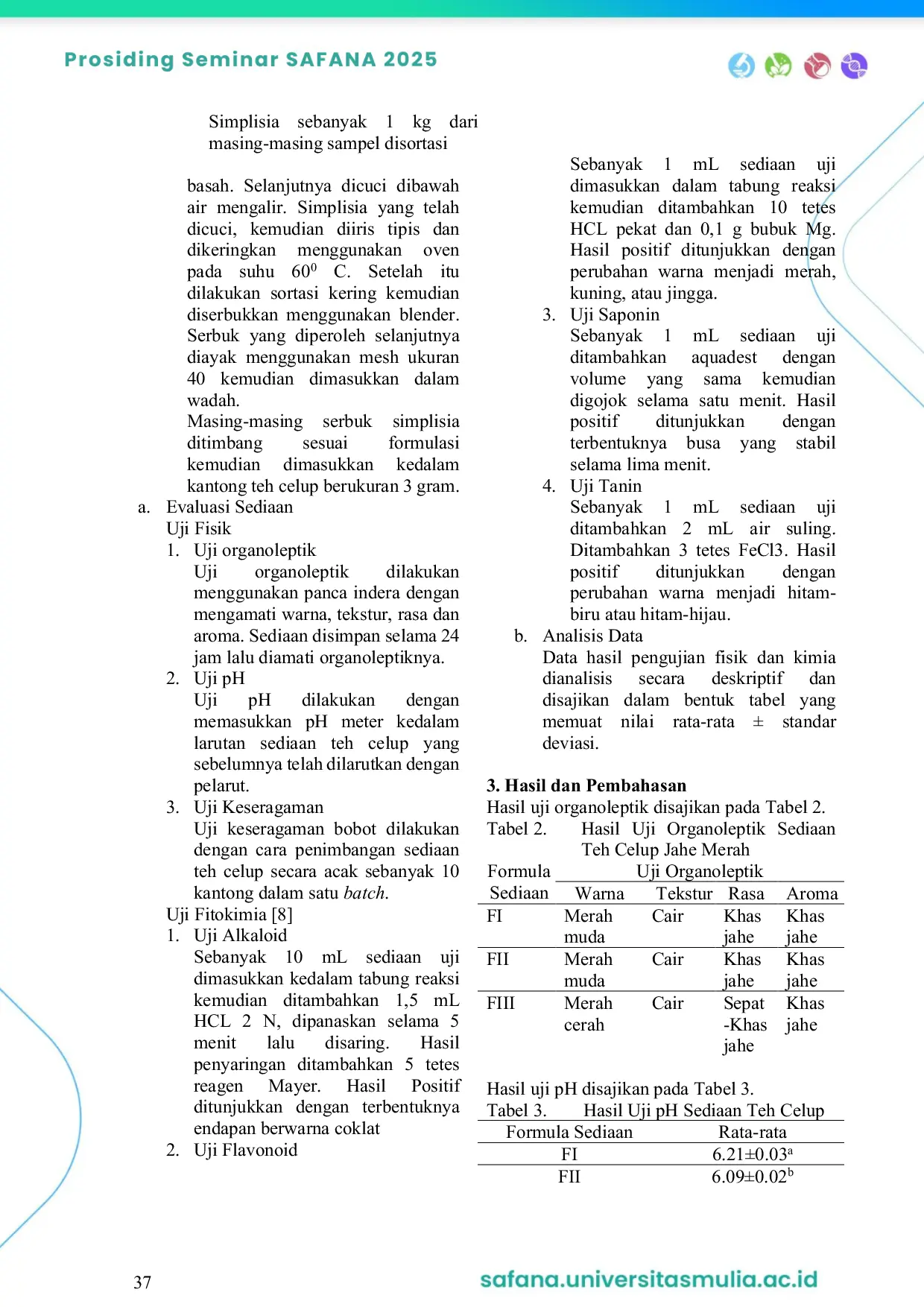 JURIS KARAKTERISTIK FISIK DAN KIMIA SEDIAAN TEH CELUP JAHE Zingiber officinale var rubrum DENGAN VARIASI KONSENTRASI SECANG Caesalpinia sappan SEBAGAI PEWARNA ALAMI